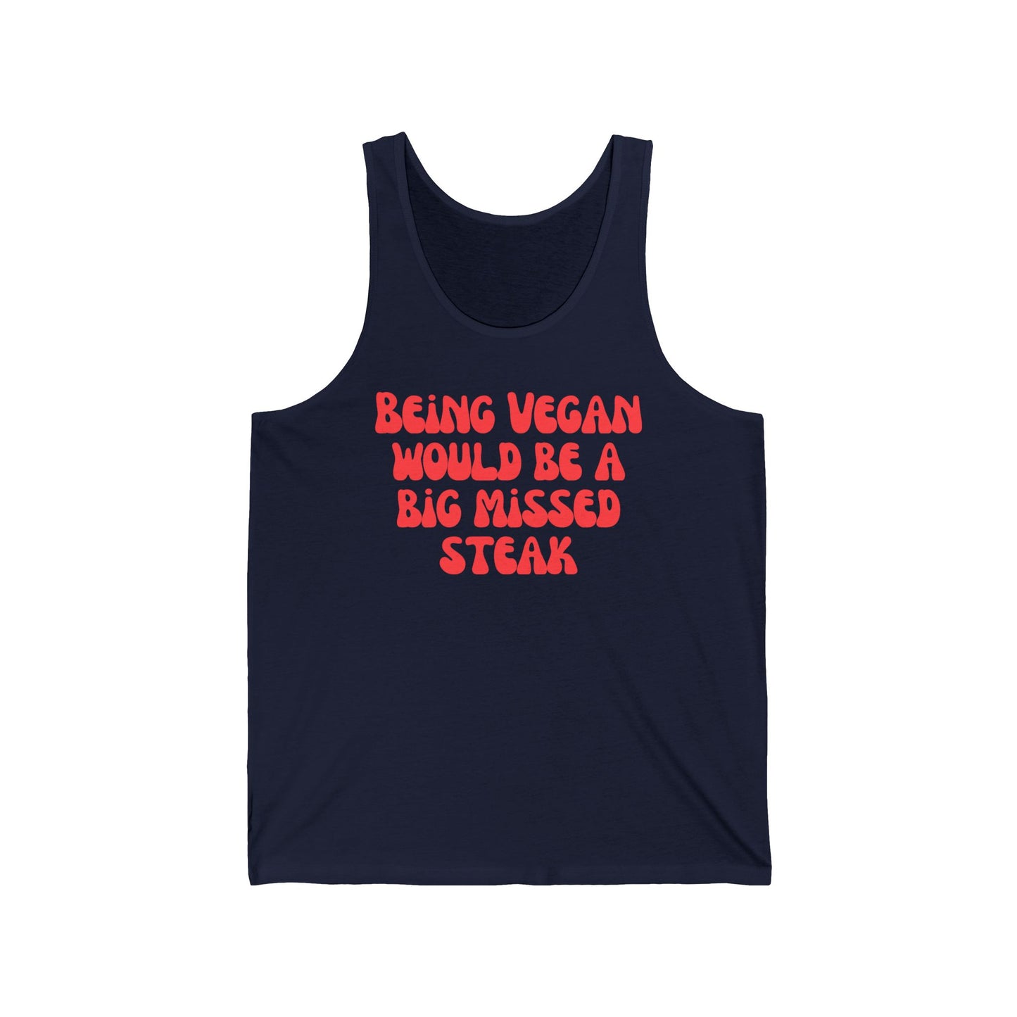 Being Vegan Would Be a BIG MISSED STEAK Tank Top for Carnivore Diet T Shirt for Meat Lover gifts for Steak Lover Shirt for Meaty gift ideas