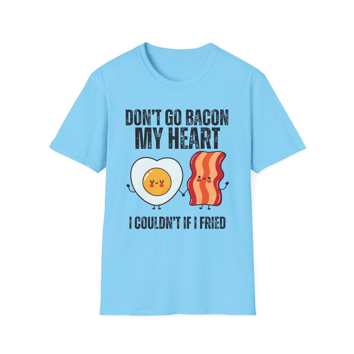 Don't Go Bacon My Heart Shirt for Funny T-shirt gift for Him for Valentine's Day gifts for Her - Funny T shirt - Carnivore Shirts