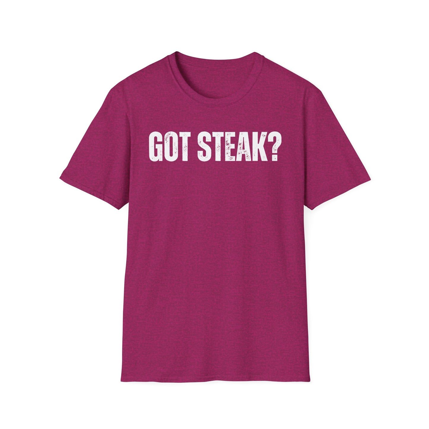 Got Steak T-shirt for Meat Lover gift for Grilling Shirts for Dad gifts for Father's Day T Shirt Carnivore BBQ Lover gift for Mom