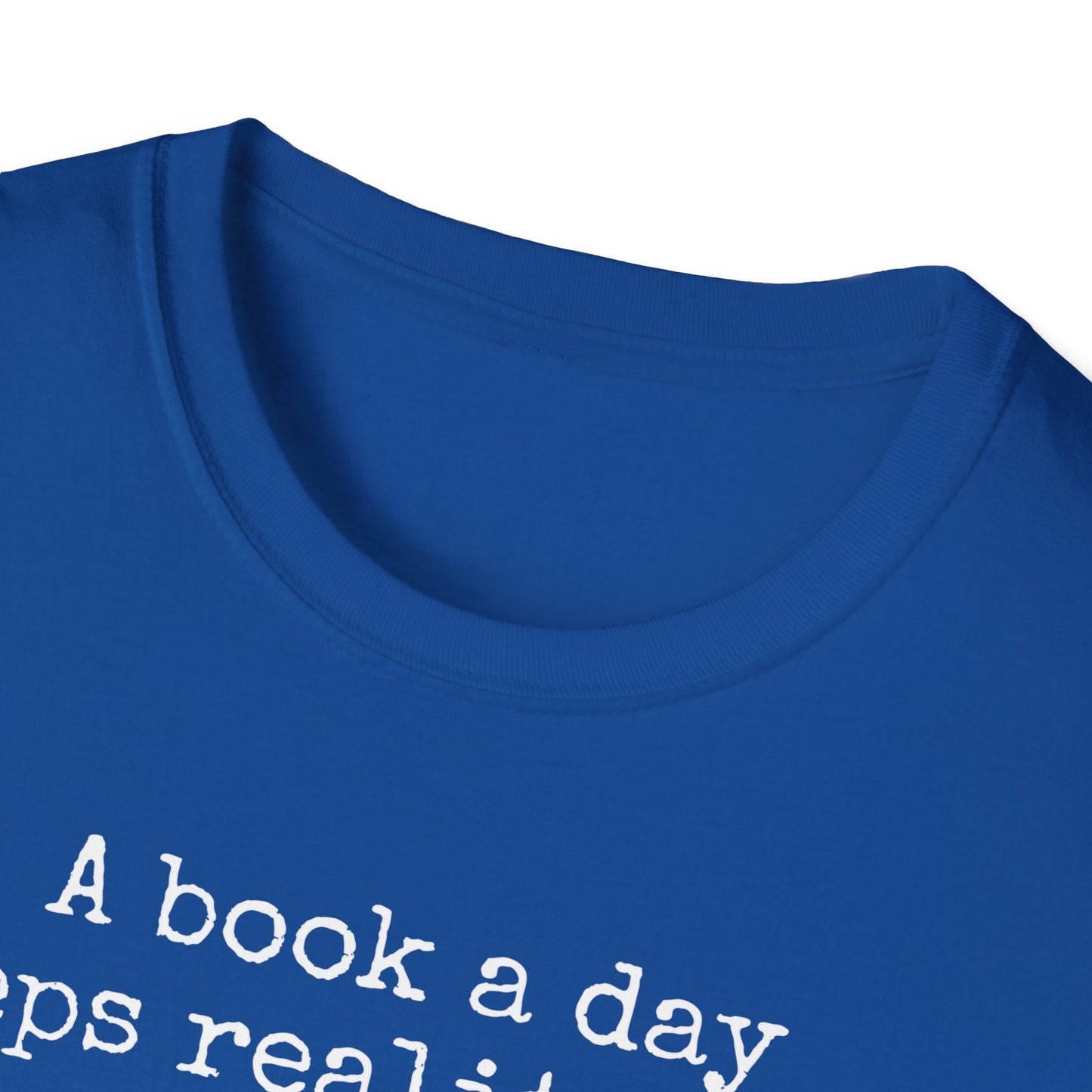 Bookish T Shirt for Reading Lover gift for Book Lover Tshirt Reading Shirt for BookWorm gifts for her A Book A Day Keeps Reality Away Tee