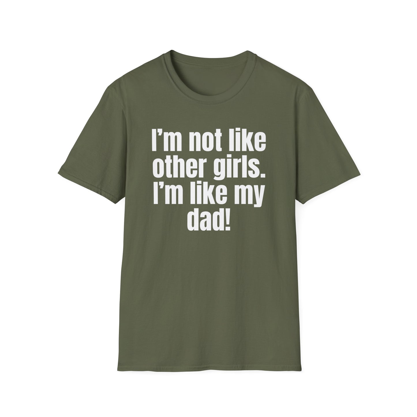 Funny Daddy's Girl Shirt Dad Girl T-shirt I'm not like other girls Im like my Dad Tee Shirt for Fathers Day gift Daughters Birthday gifts