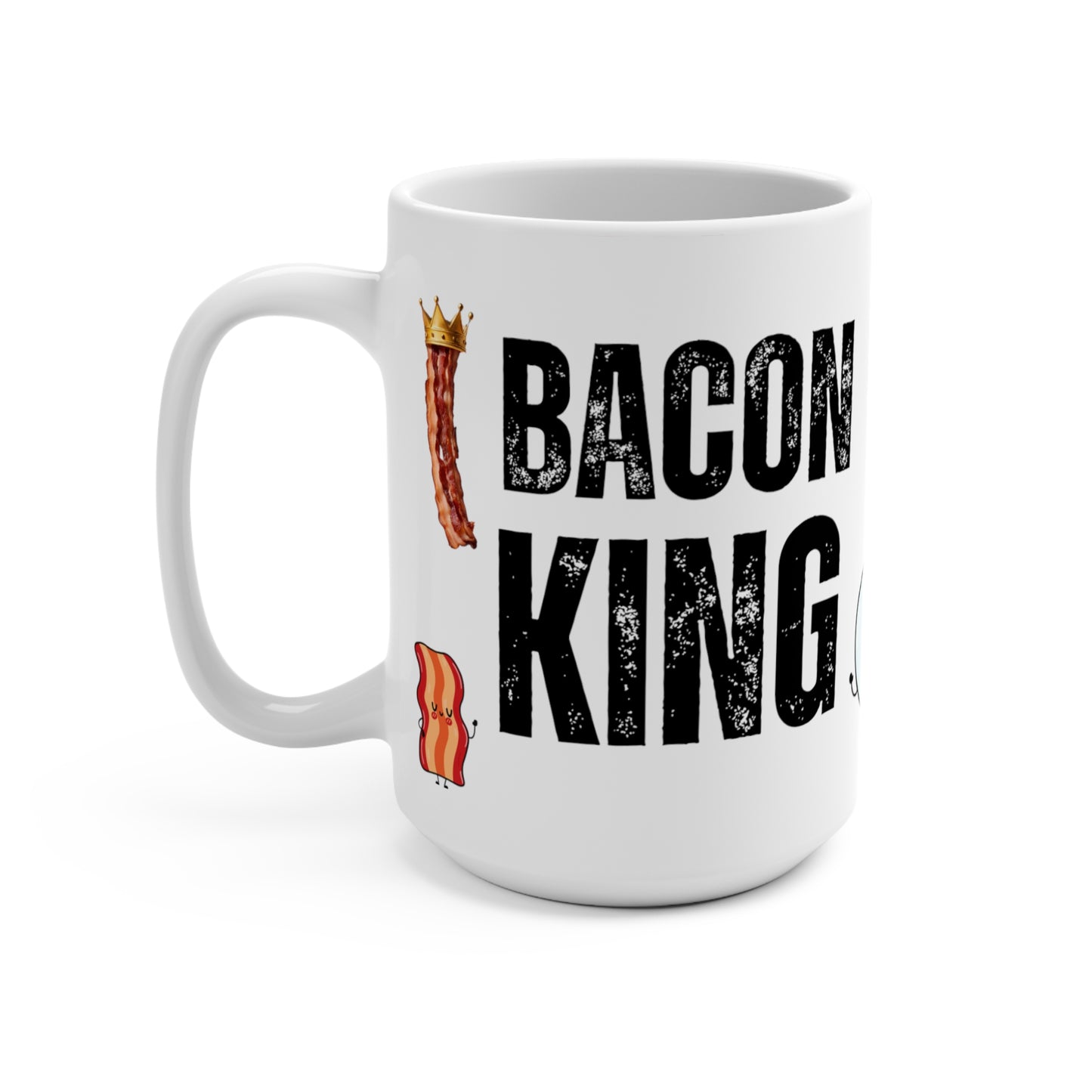 Bacon Mug Funny Mug for Meat Lover gift for Meat Lover gift - Large Coffee Mug for Coffee Lover gift for Him - BACON KING - Valentine's Gift