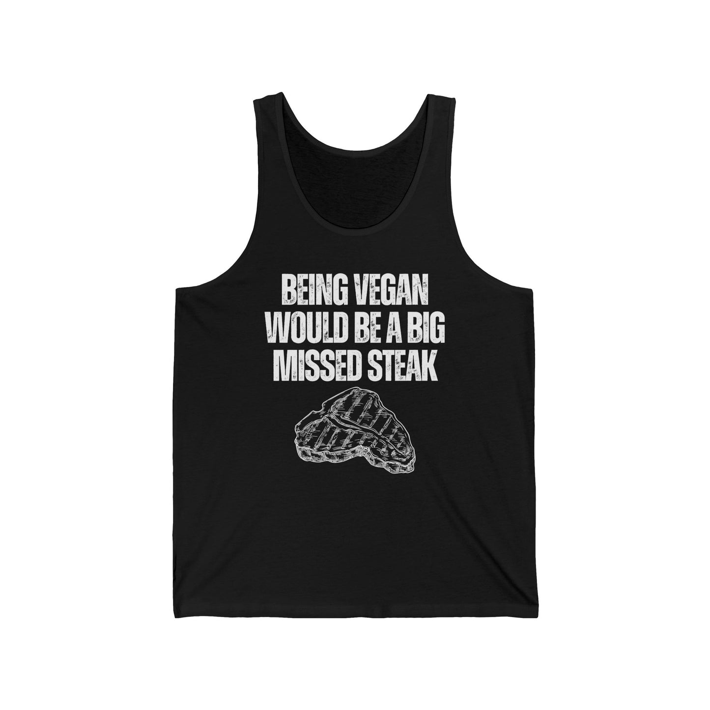 Being Vegan Would Be a Big MISSED STEAK Tank Top for Carnivore Diet gifts for Lion Diet gift for Steak Pun Shirt Funny Meat Tank Tops