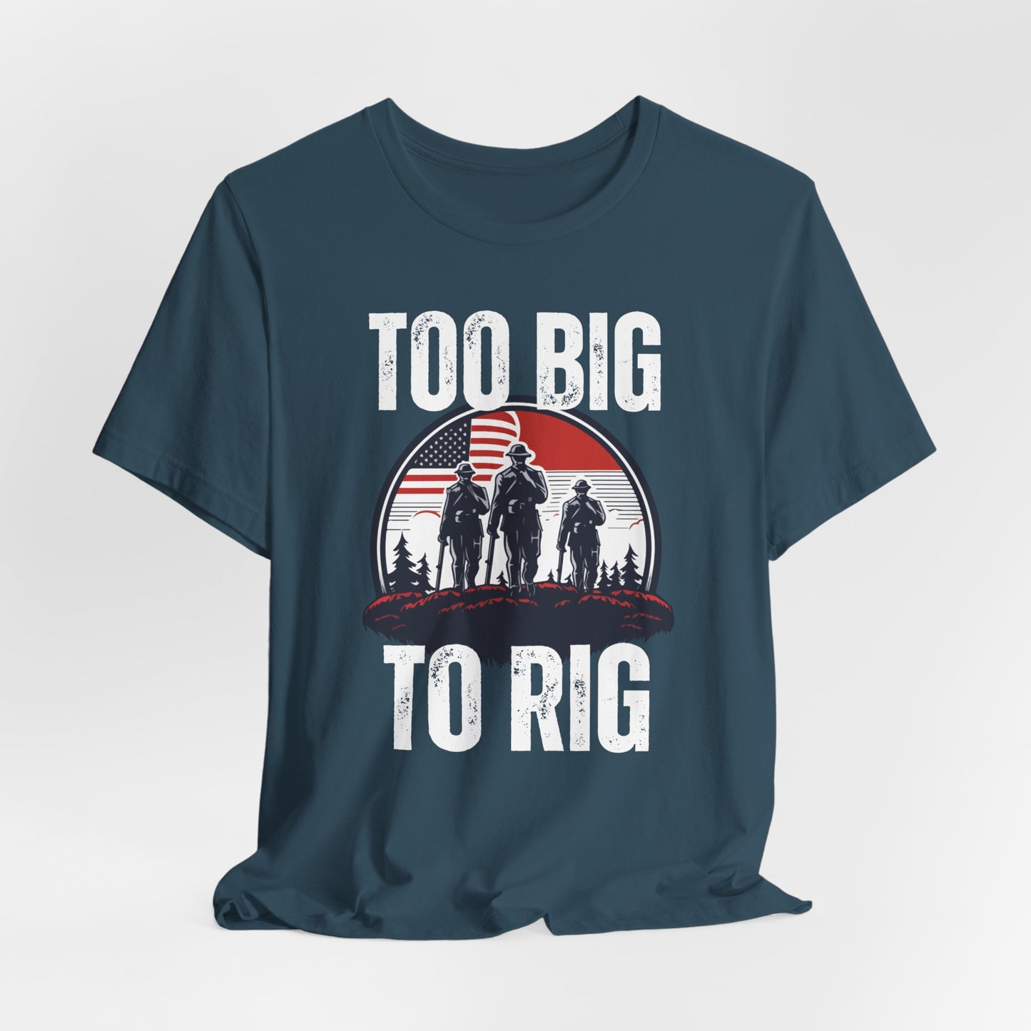 Too Big To Rig shirt for Donald Trump T-shirt 2024 Election Shirts for Conservative gifts for Republican Party gift