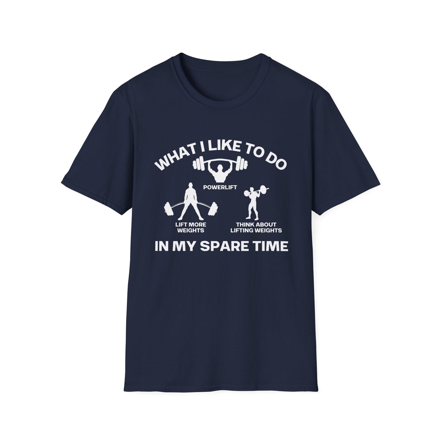 Powerlifting Shirt for Powerlifter gift for Gym Rat Shirts for Fitness Lover gifts Funny Workout What I Like To Do In My Spare Time T-shirt