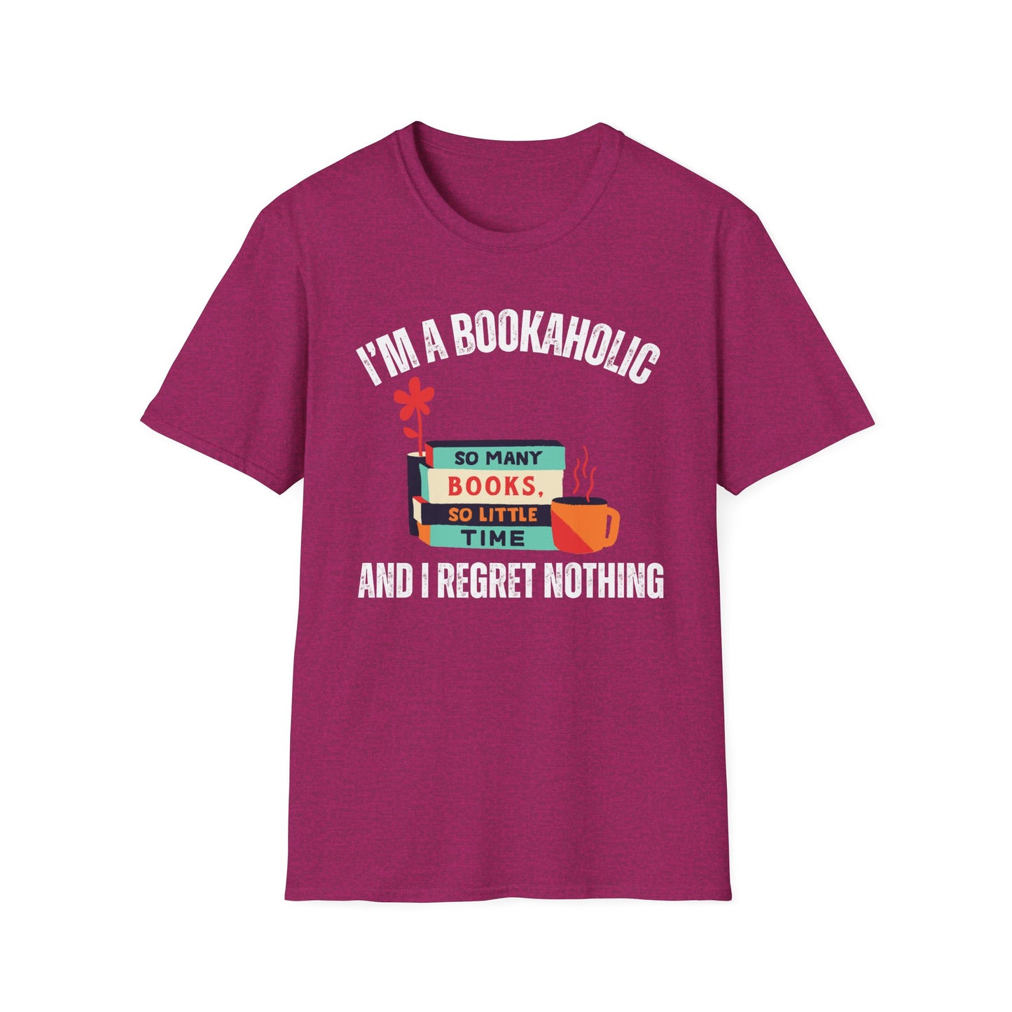 Bookaholic Funny Reading Unisex Softstyle T-Shirt, Book Addict Tee, Too Many Books So Little Time Shirt