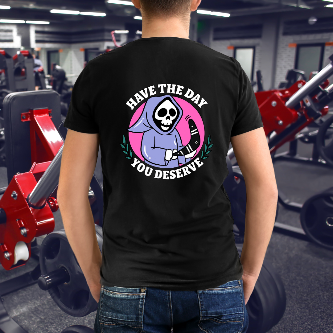 Have The Day you Deserve Unisex Softstyle T-Shirt, Positive Vibes Tee, Inspirational Quote Shirt, Motivational Graphic Top, Self Care