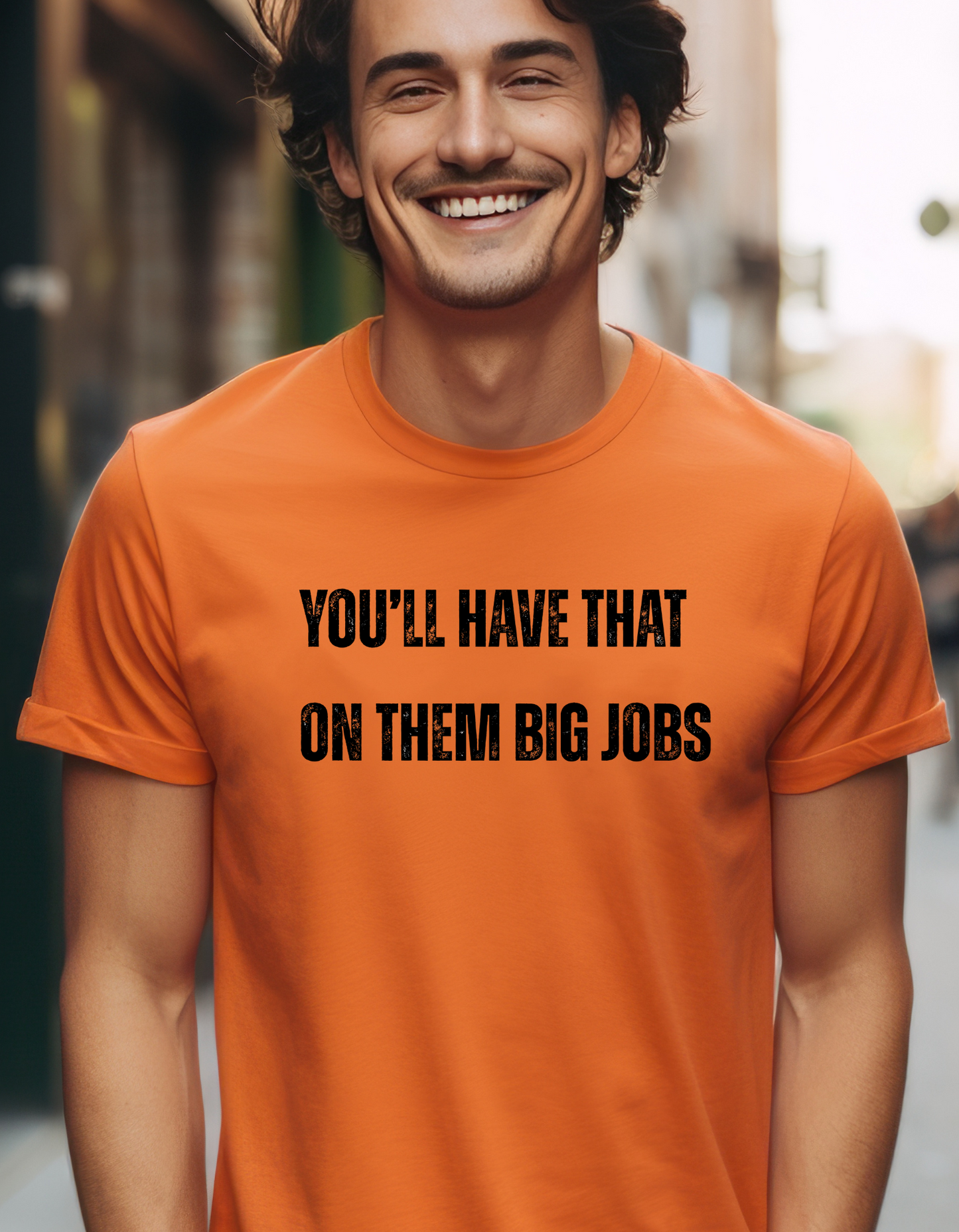 Funny Construction Quote Unisex Softstyle T-Shirt, You'll Have That On Them Big Jobs Tee, Construction Worker Gift, Construction Humor
