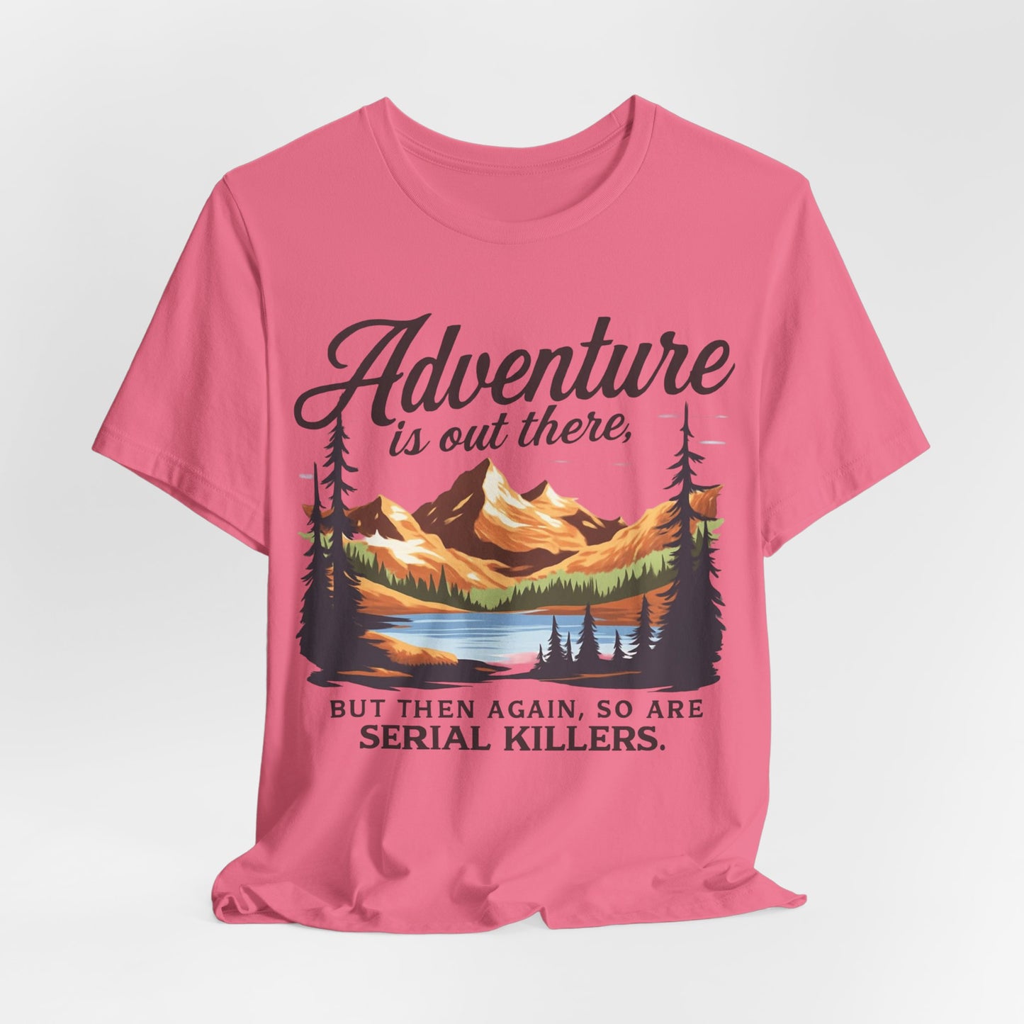 Adventure is Out There Unisex Tee, Murder Mystery Shirt Wanderlust Shirt, Outdoor Graphic Tee, Traveler Gift, Nature Lover Top