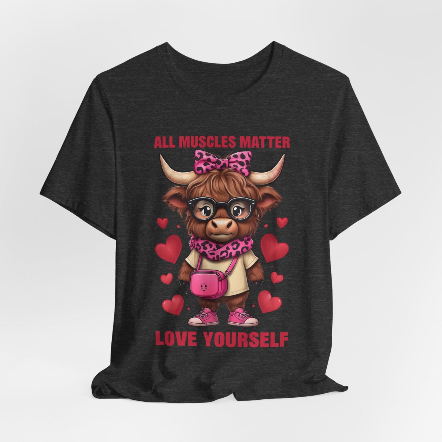 All Muscles Matter Love Yourself Gym Shirt, Workout Gift Ideas, Unisex Tee, Fitness Top, Exercise T-Shirt, Inspirational Apparel