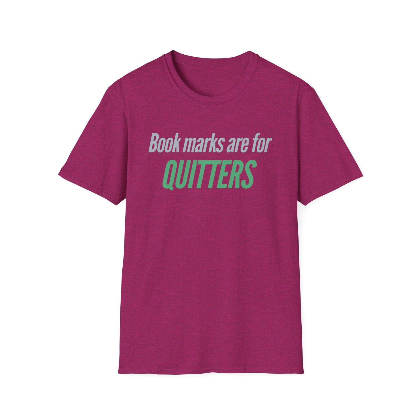 Reading Shirt for Reading Lover gift for Book Lover T Shirt Bookmarks are for quitters T-shirt for Bookish Tees for Her gifts for Bookworms