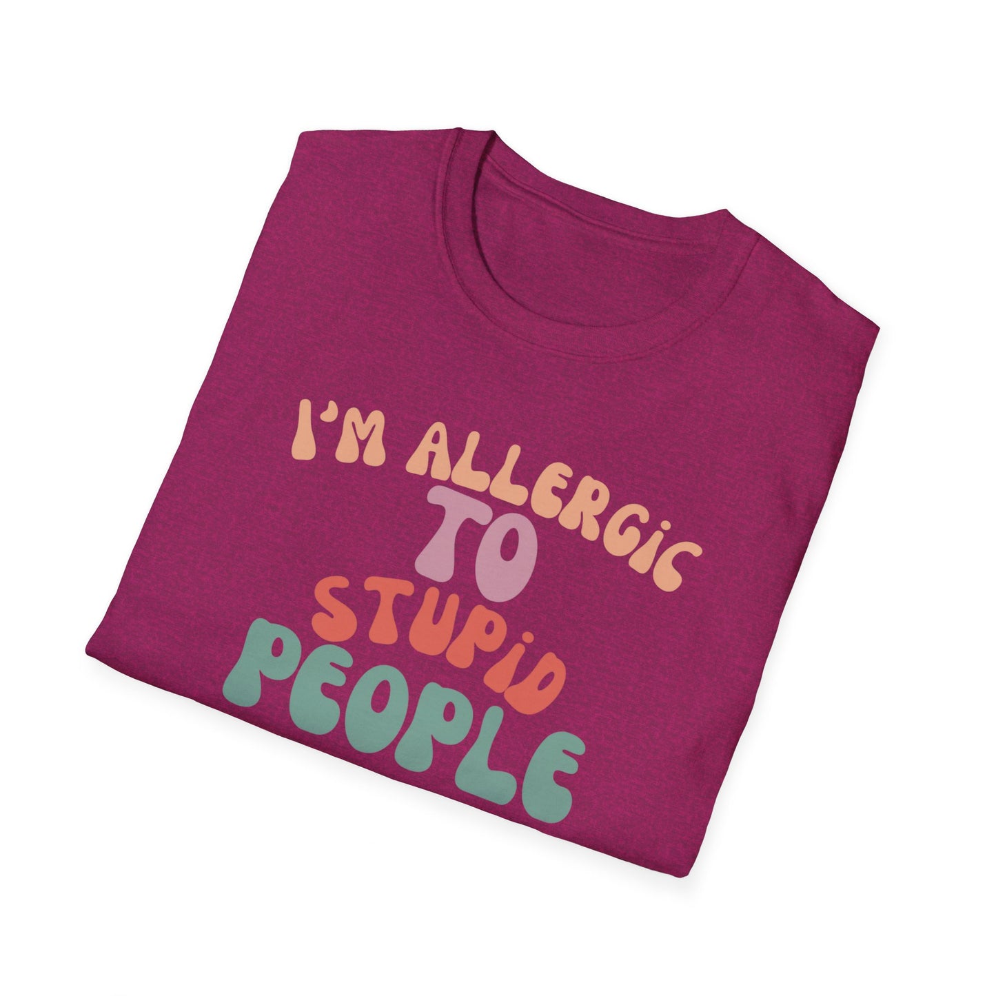 I'm Allergic To Stupid People Shirt for Funny Friends gift for Birthday gifts for Her gift Groovy Tshirt for Women Tee Shirts for Groovy gifts