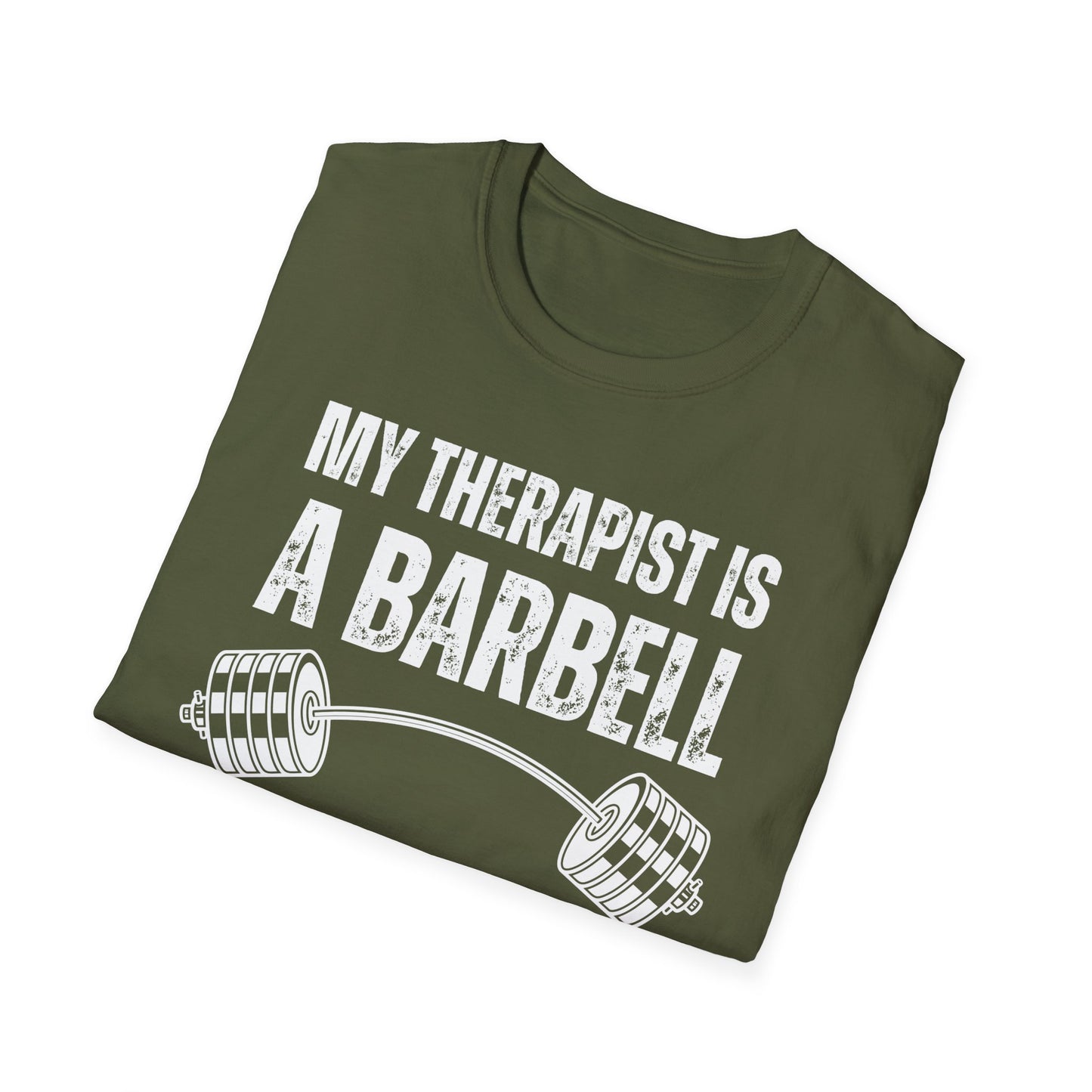 Funny Gym Shirt My THERAPIST Is A BARBELL T-shirts for Gym Rat Workout Lover Gift For Cross Fit Lovers Powerlifting gift for Weightlifting