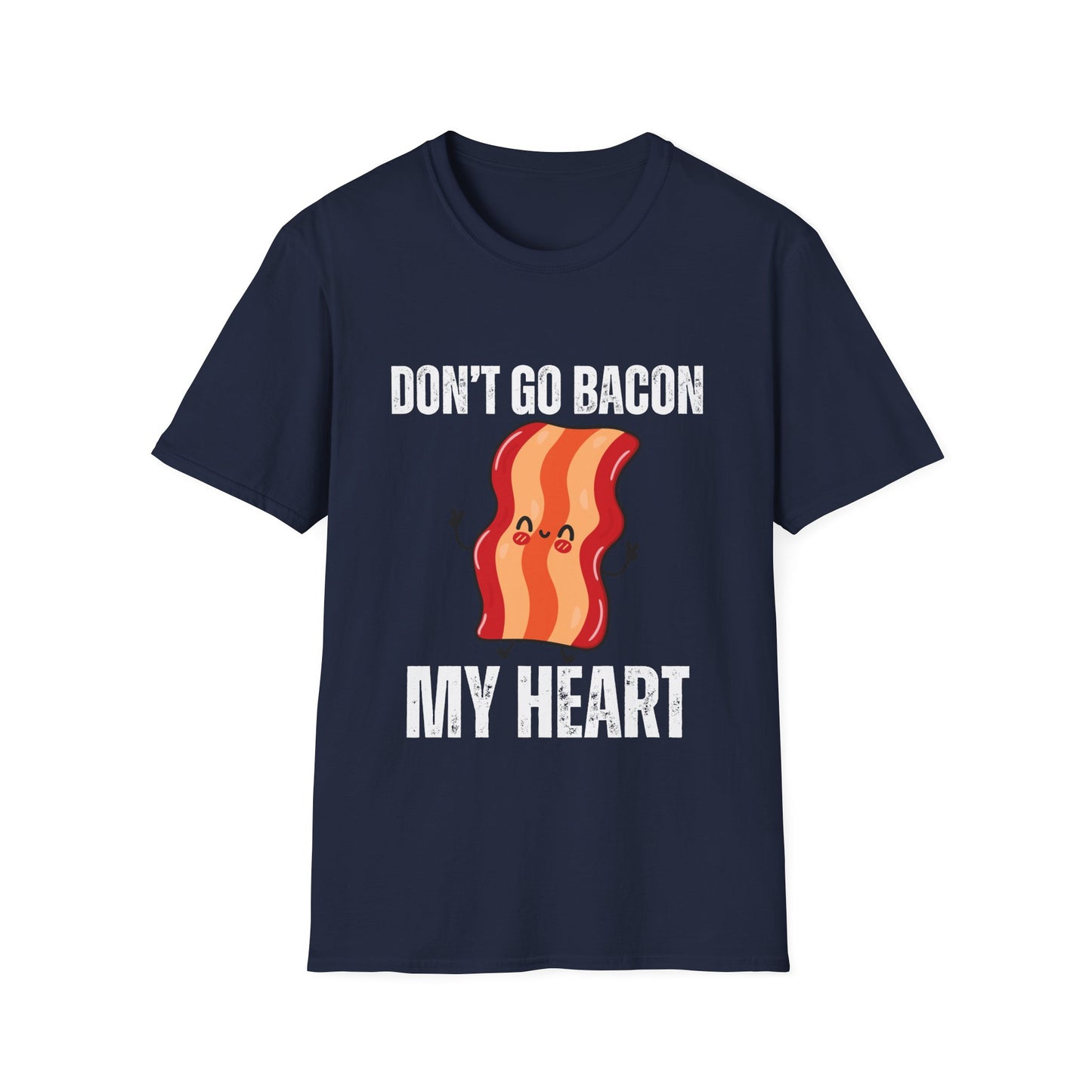 Funny Bacon T-shirt for Valentine Day gift for Him gifts for Husband gift for Boyfriend gift for Valentine - Don't go Bacon my Heart
