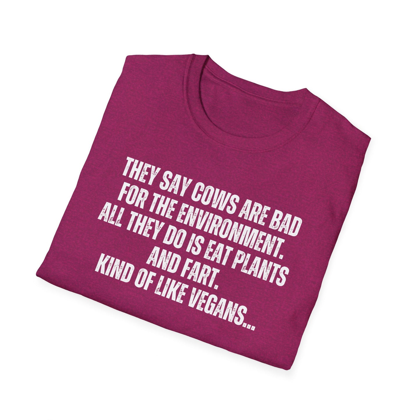 Funny Shirt for Carnivore Tshirt gift for Him gifts Anti Vegan T-shirt Meat Pun T-shirts They Say Cows Are Bad For The Environment