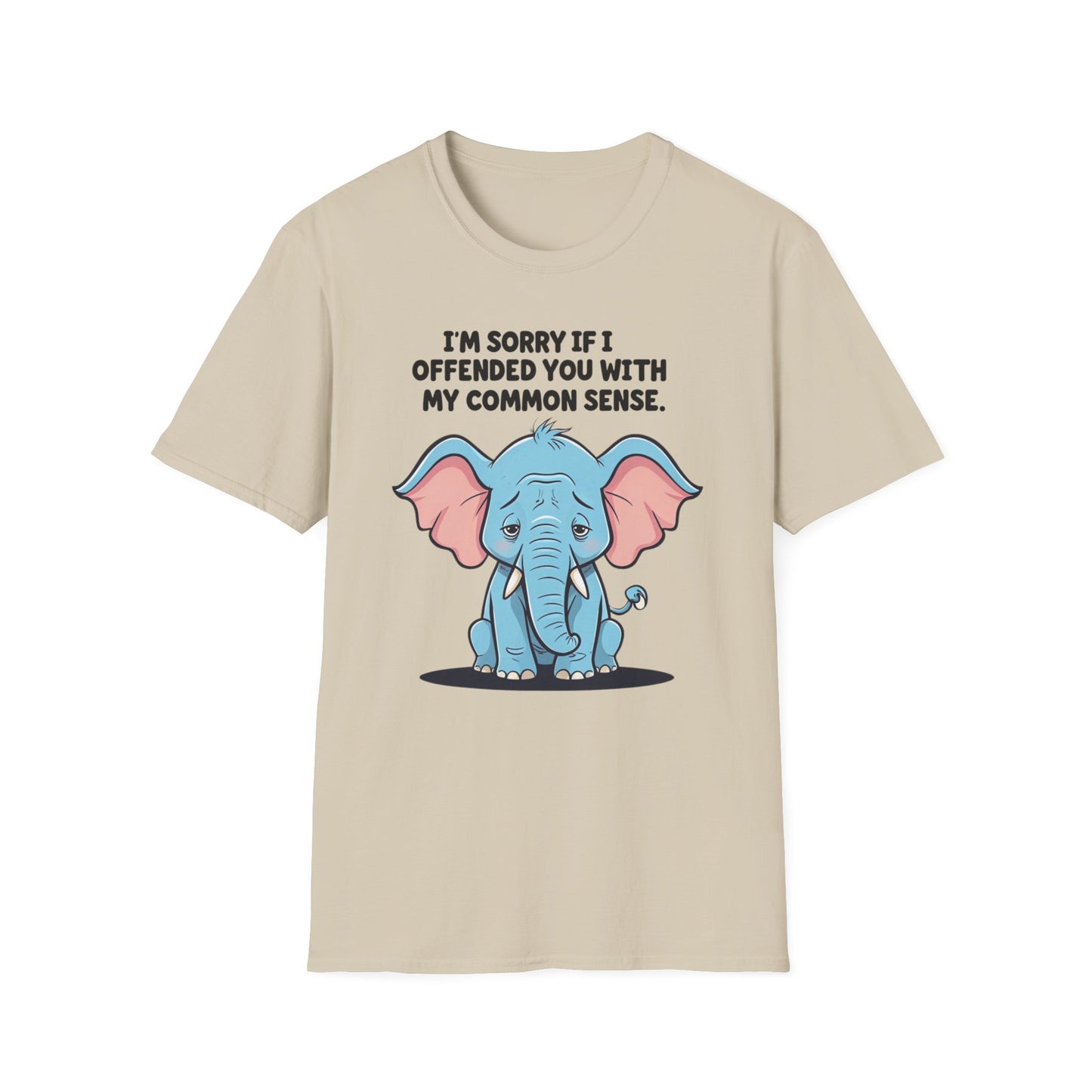 Sarcasm Shirt for Sarcastic gift for Friends gifts Funny Sarcastic TShirt for Elephant T-shirts for Funny Graphic Tees for Her gift for Him
