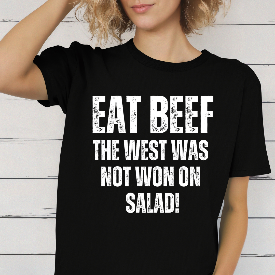 Funny T-Shirt for Meat Lover gifts for Carnivore Shirts for Grilling gifts for BBQ gift - EAT BEEF The West Was Not Won On Salad T shirt