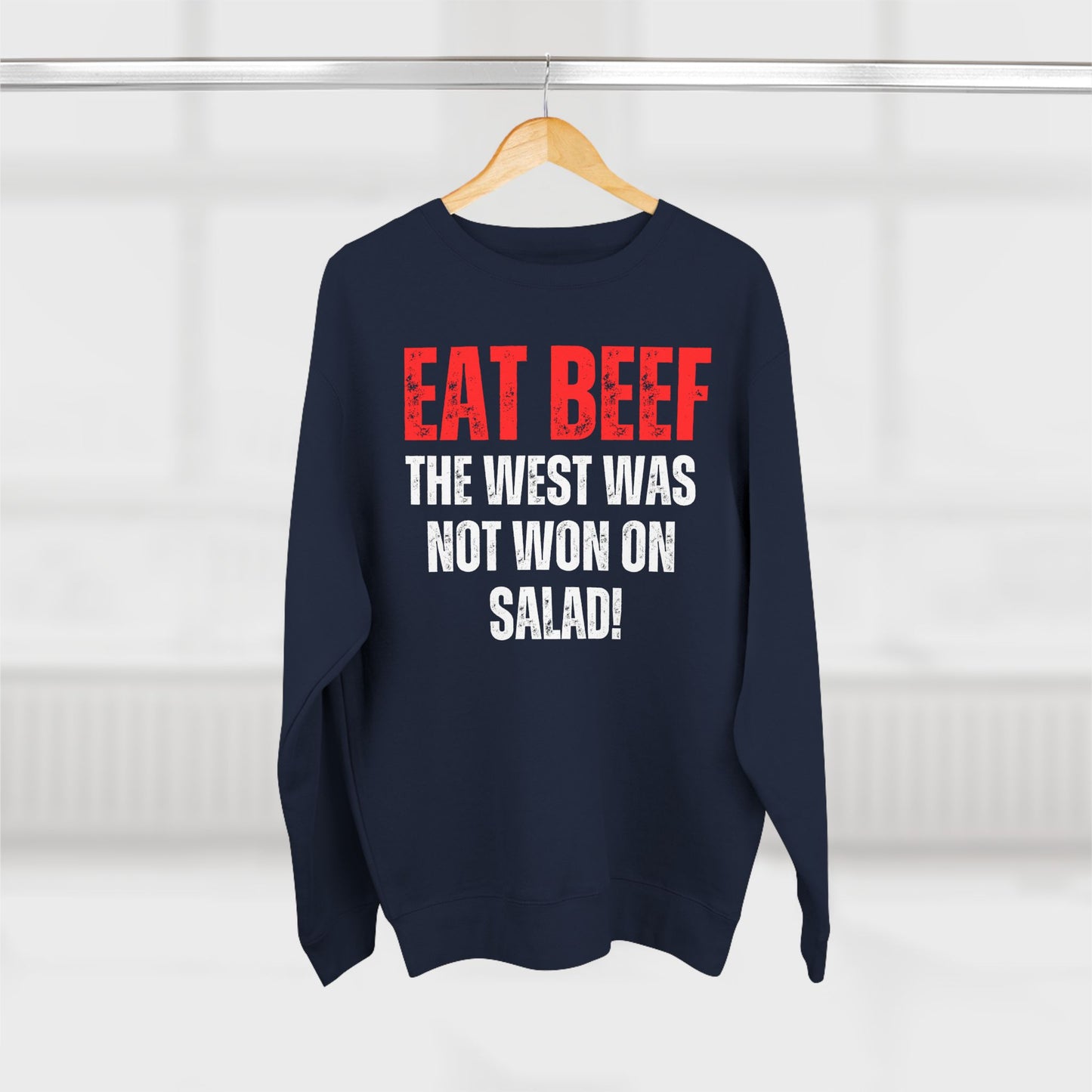 Funny Meat Sweatshirt for Carnivore Diet gifts for Grilling Pull Over Sarcastic Sweatshirts Eat Beef The West Was Not Won On Salad
