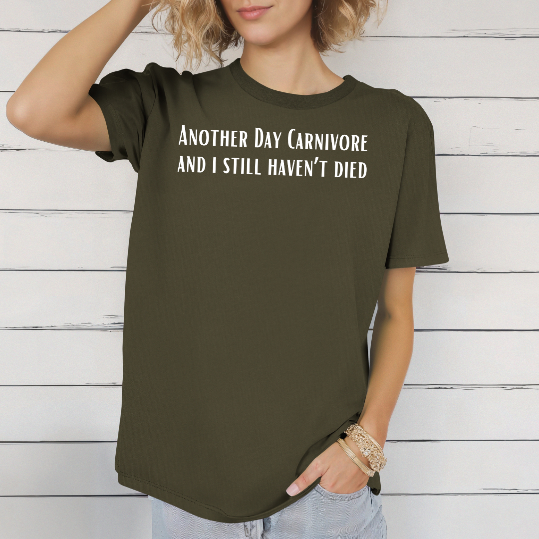 Another Day Carnivore and I Still haven't Died Shirt for Carnivore Diet T Shirts for Meat Lover gifts for BBQ Lovers gift ideas Christmas