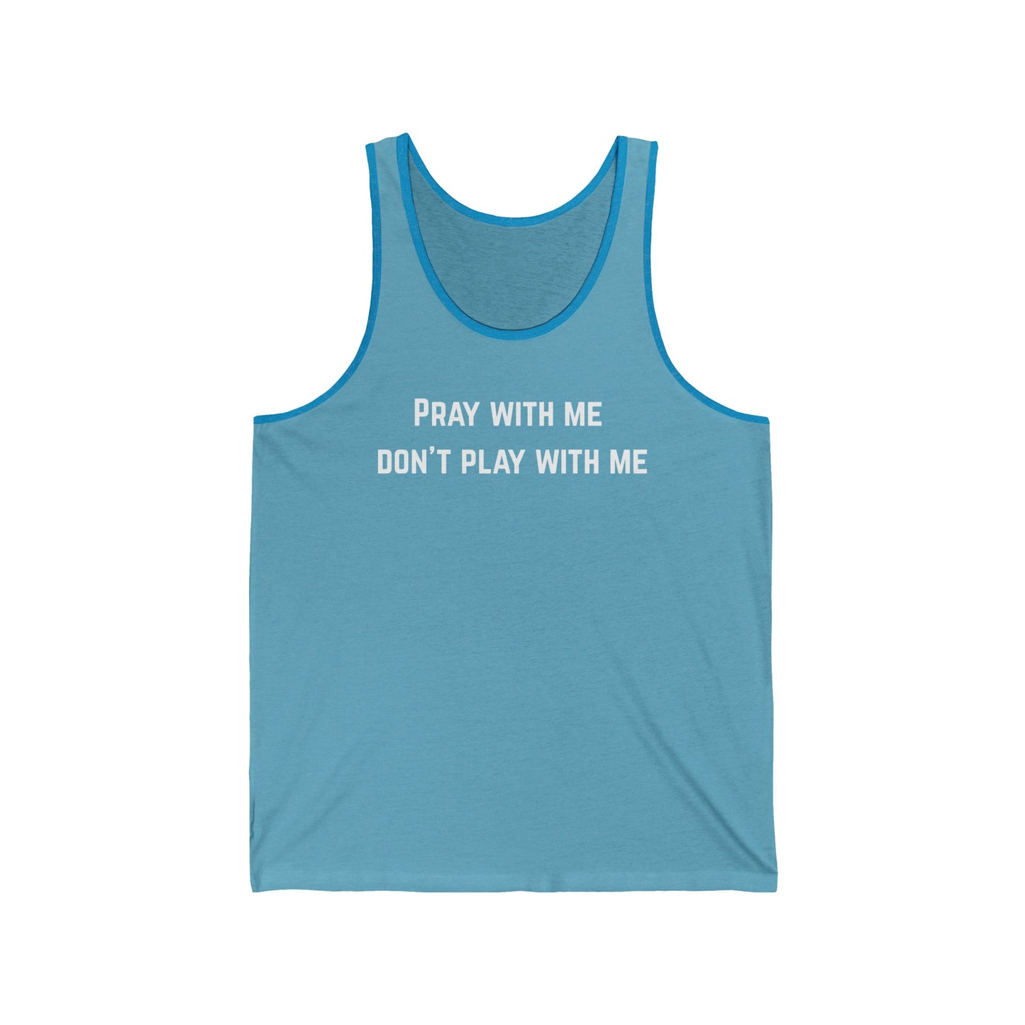 Christian Workout Tank Top, Unisex Jersey Tank, Pray with Me Don't Play with Me Shirt, Gym Sleeveless Tee, Religious Exercise Top