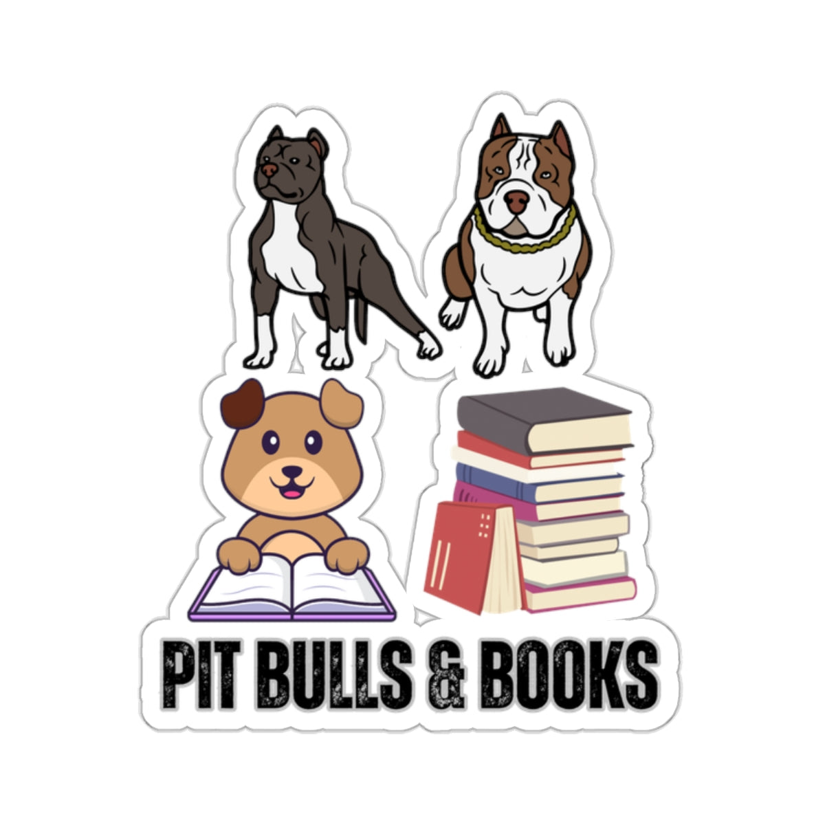 Pit Bull Sticker for Dog Lover gift for Pit Bull Mom gift for Pit Bull Lover for Book Lover sticker, Pit Bulls and Books Sticker