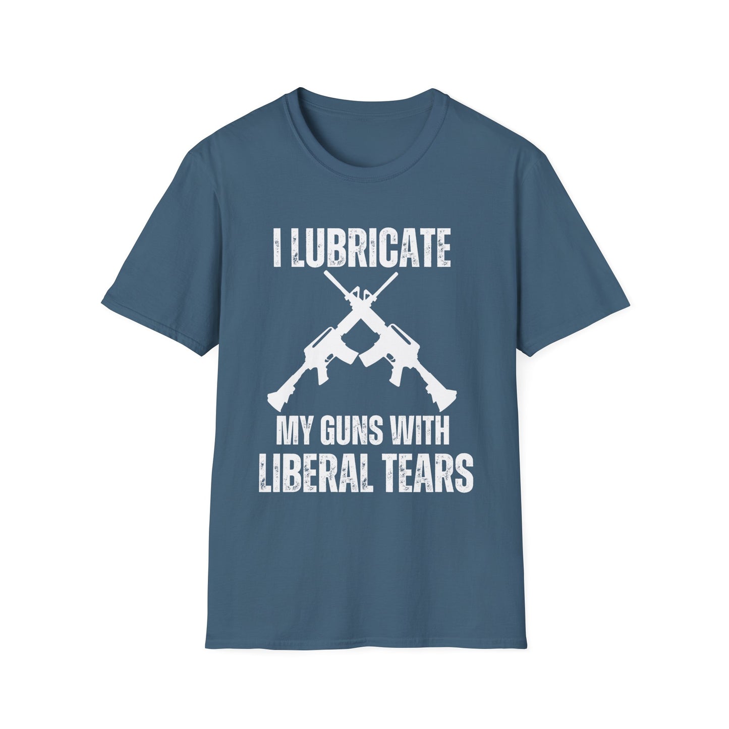 I Lubricate My Guns With Liberal Tears T-shirt for AR 15 lover gift for gun lover gift for Pro Gun Shirt T shirts AR-15 Shirts