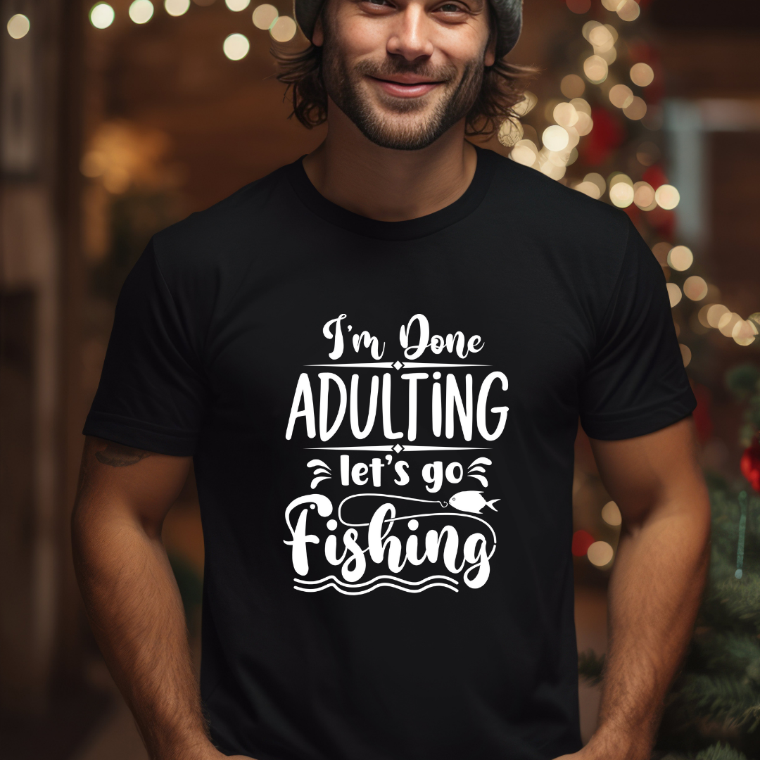Fishing T Shirt for Hunting T Shirts for Hunter gift for Fishing Lover gifts for Christmas present for Hunting Shirt I'm Done Adulting I'm