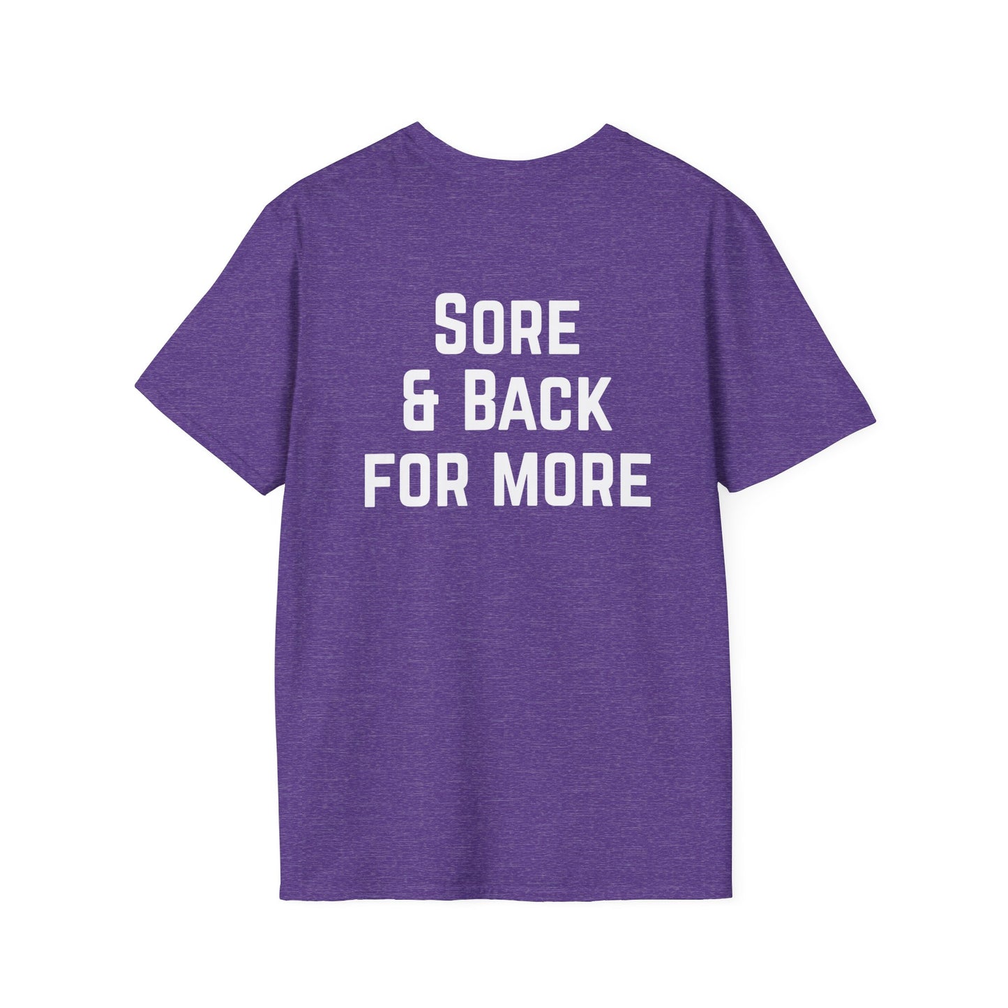 Sore and Back for More Workout T-Shirt, Fitness Tee, Gym Shirt, Exercise Top, Workout Apparel, Lift Weights T-shirt for Powerlifter