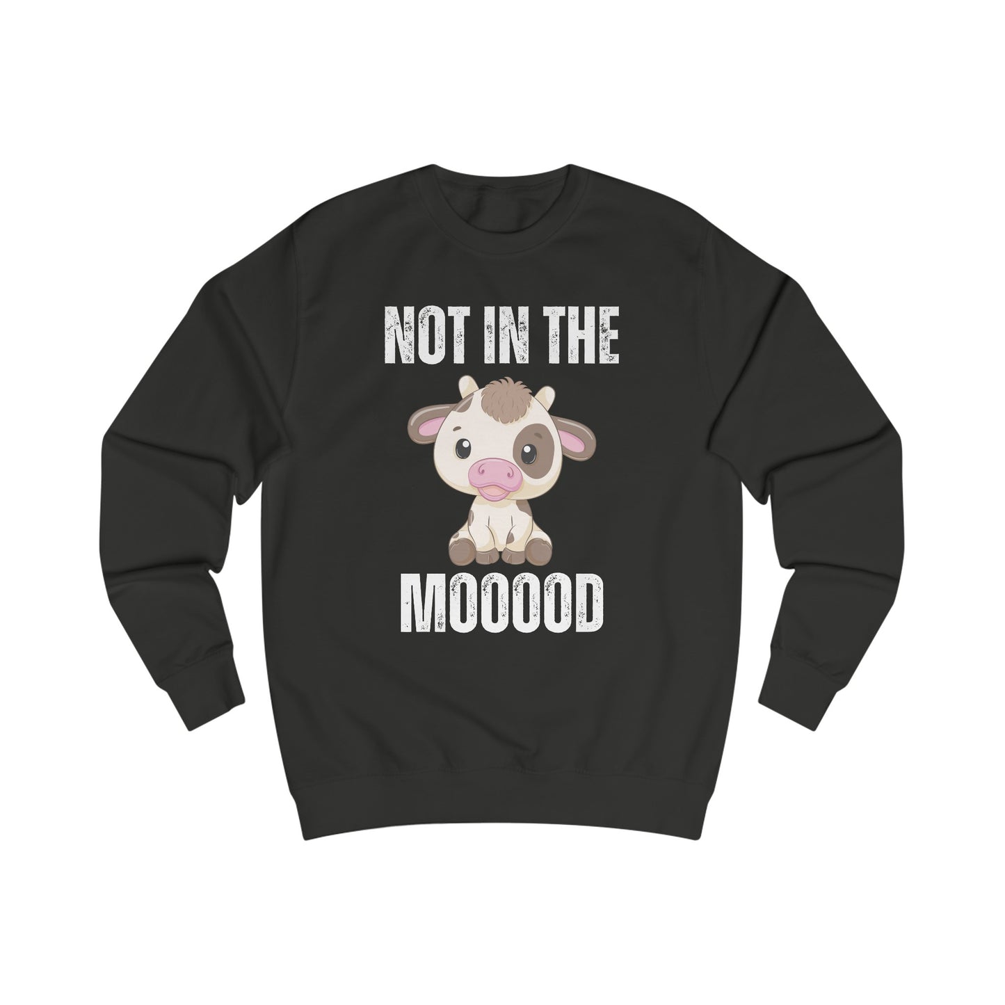 Funny Cow Sweatshirt for Cow Lover gift for Farmer gift for Farming gift - Cute Cow Pullover - Not in the Mood Sweater