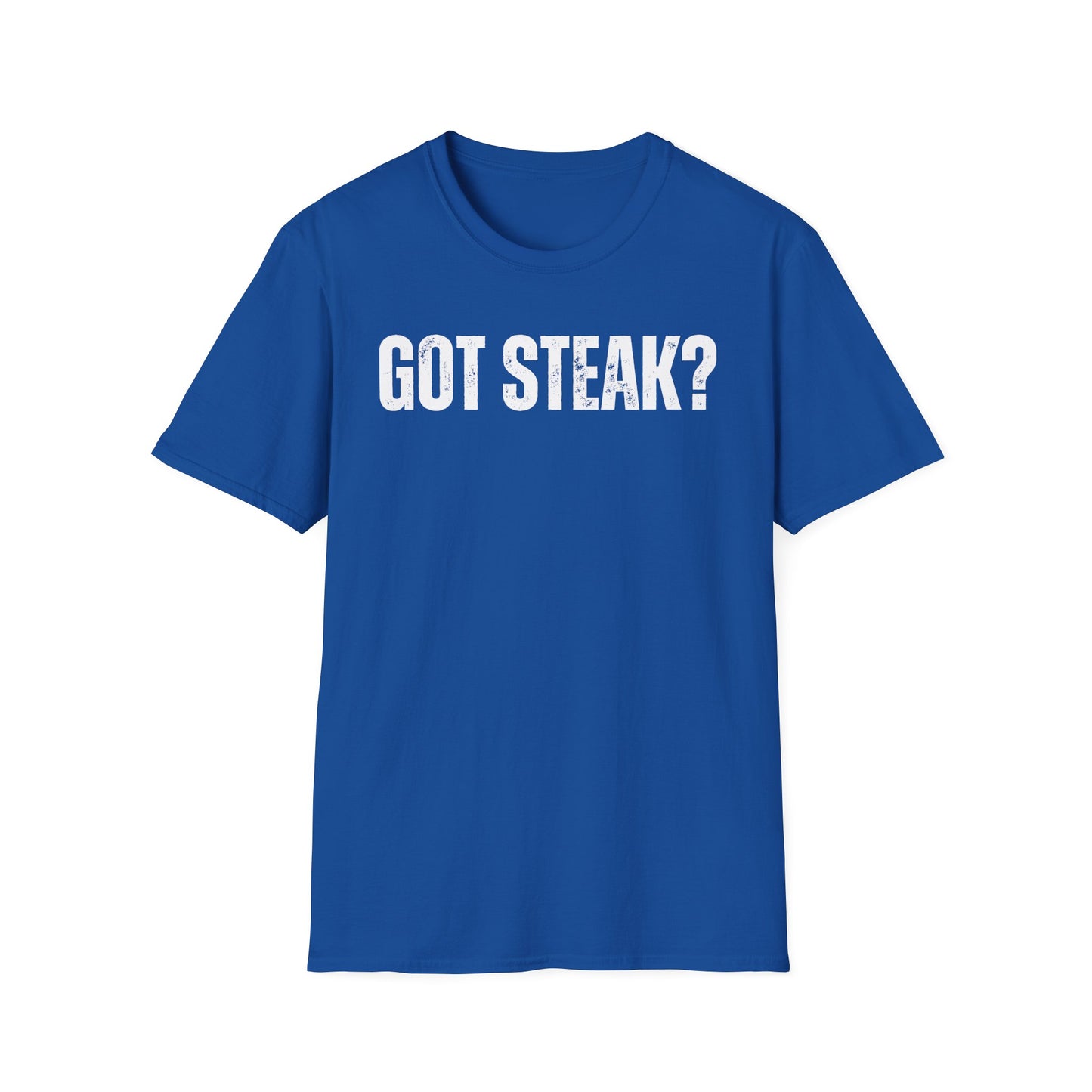 Got Steak T-shirt for Meat Lover gift for Grilling Shirts for Dad gifts for Father's Day T Shirt Carnivore BBQ Lover gift for Mom