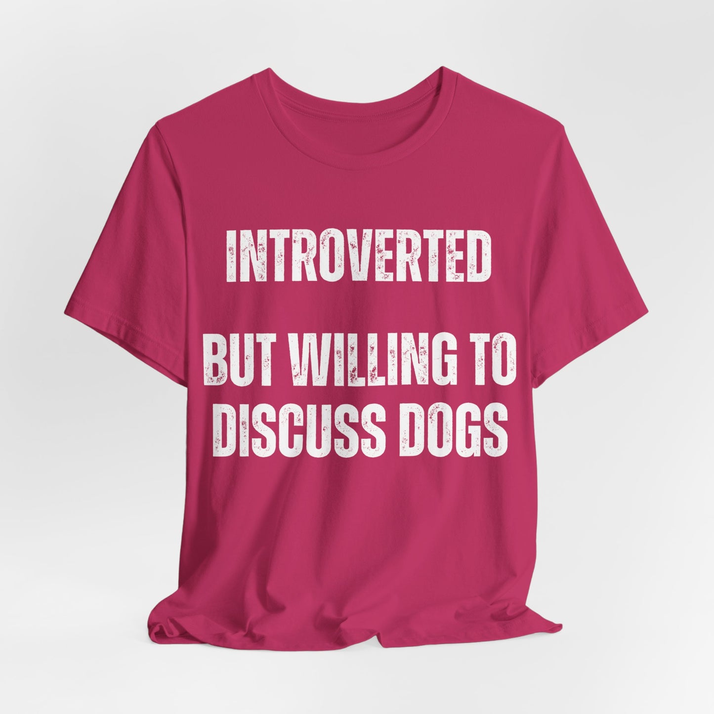 Funny Dog Shirt gift Dog Lover gifts for Dog Dad T-shirt Dog T shirt for Dog Mom Introverted But Willing to Discuss DOGS Introvert Shirts