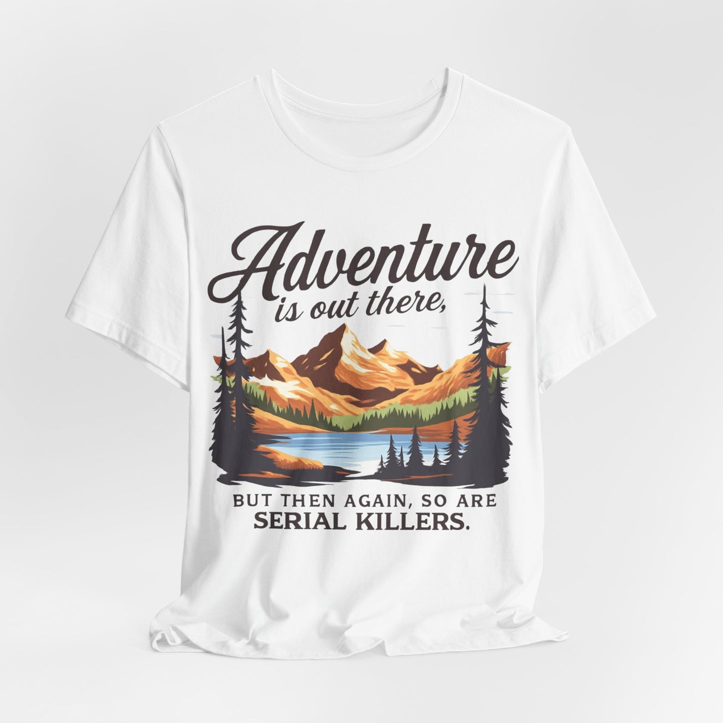 Adventure is Out There Unisex Tee, Murder Mystery Shirt Wanderlust Shirt, Outdoor Graphic Tee, Traveler Gift, Nature Lover Top