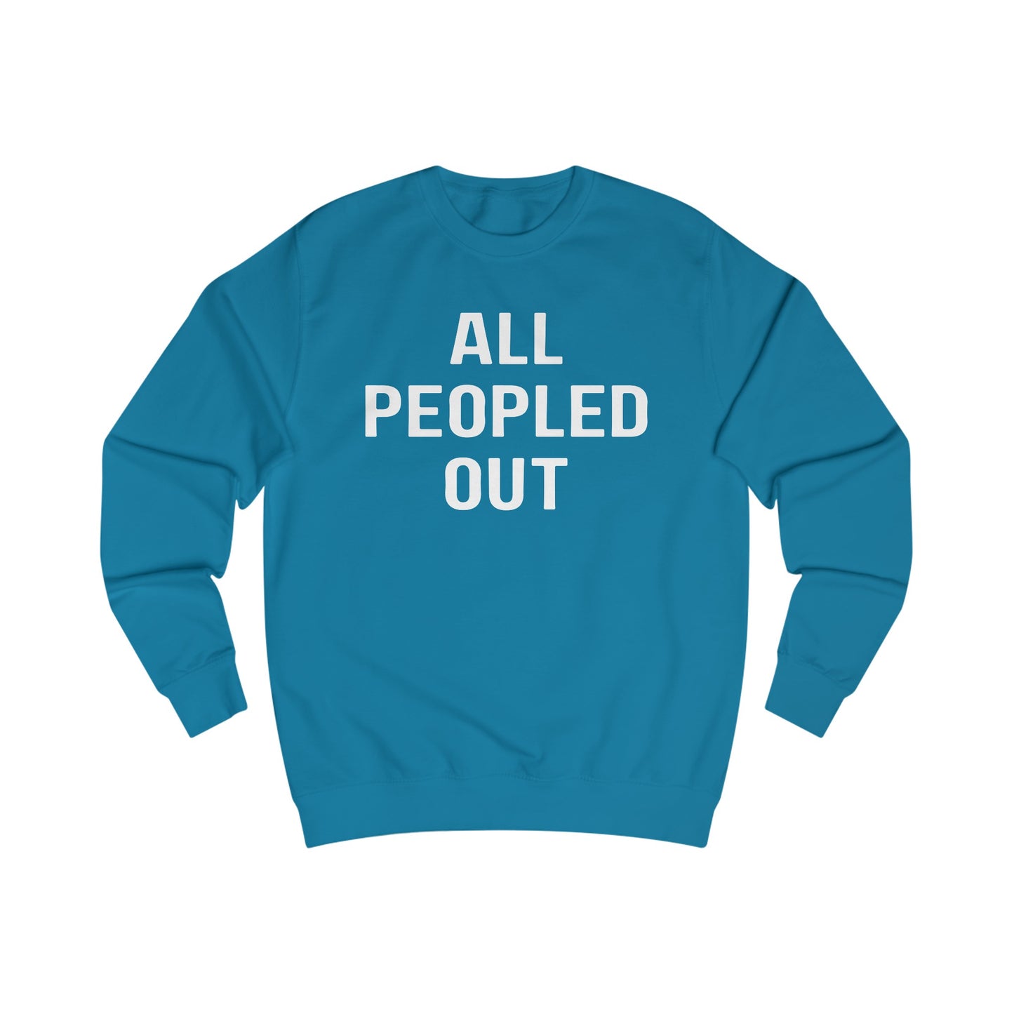 All Peopled Out Sweatshirt for Introvert gift for ADHD friend Too Peopley Crewneck Sweater Funny Introverted gift Homebody Sweatshirts