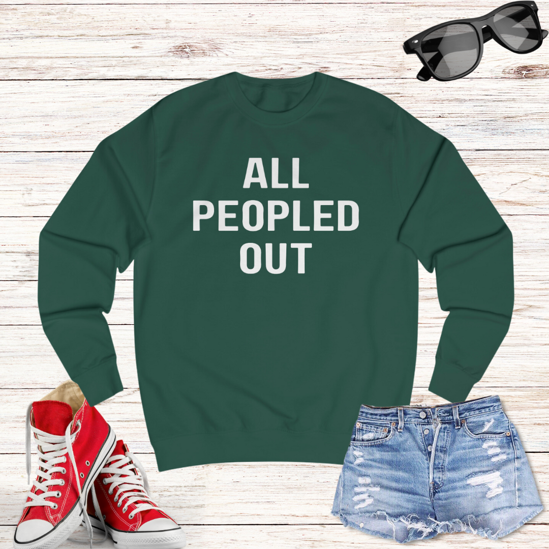 All Peopled Out Sweatshirt for Introvert gift for ADHD friend Too Peopley Crewneck Sweater Funny Introverted gift Homebody Sweatshirts
