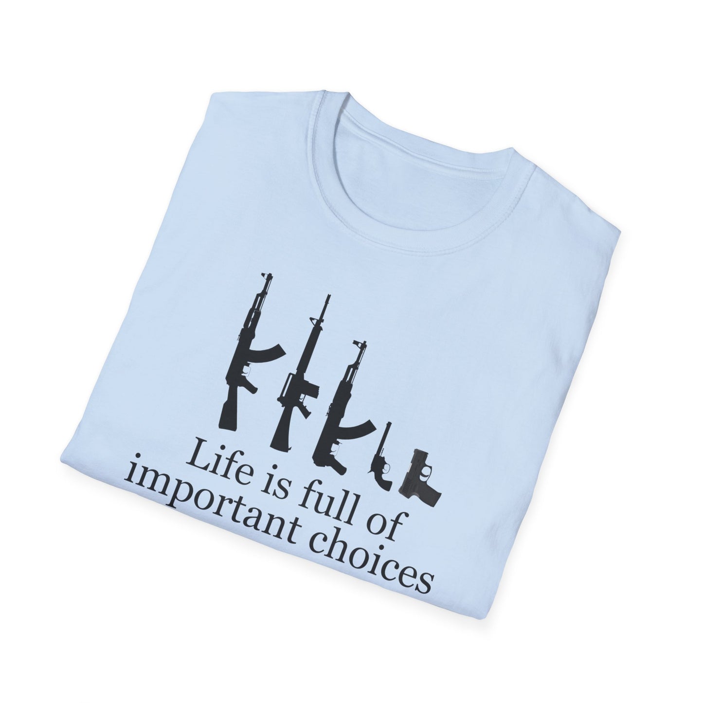 Gun T Shirt Life is Full of Important Choices T-shirt for 2024 Election T Shirt Hunting Shirt for Hunter gift for Gun Lovers Shooting Range