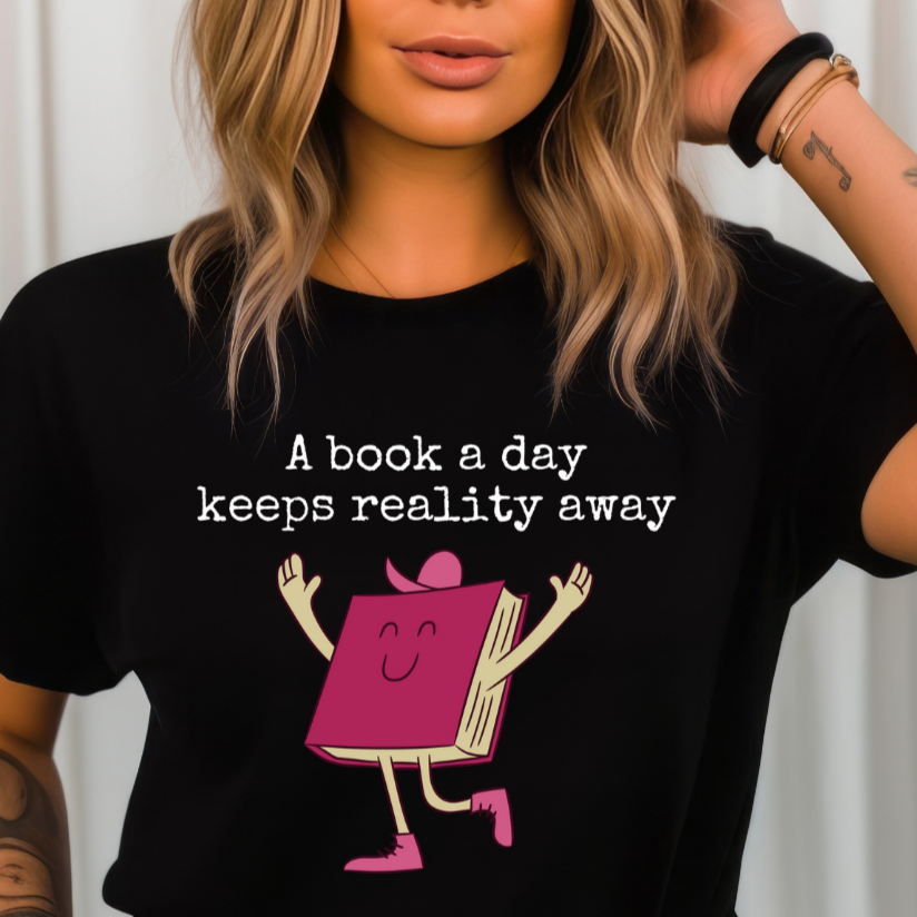 Bookish T Shirt for Reading Lover gift for Book Lover Tshirt Reading Shirt for BookWorm gifts for her A Book A Day Keeps Reality Away Tee