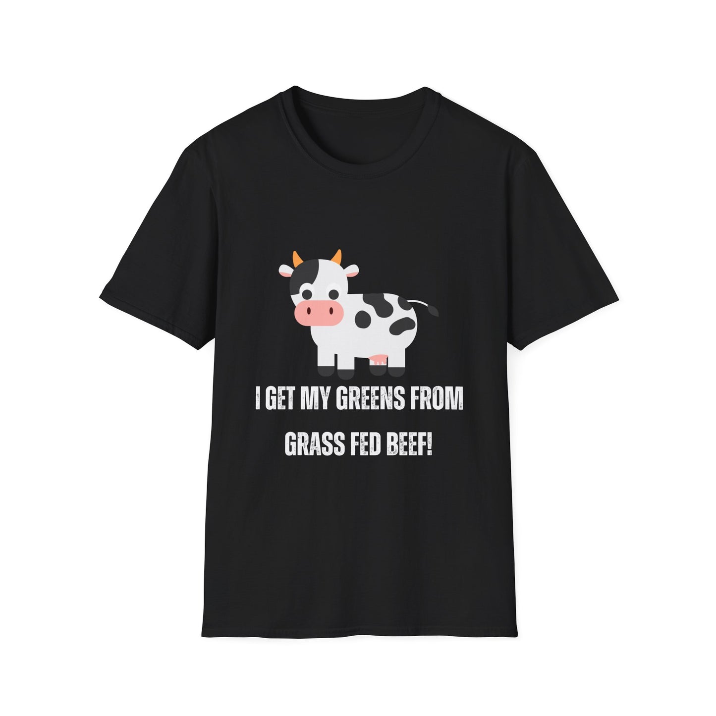 Funny T-Shirt Cow Shirt for Meat Lover gift for Beef Lover gift I Get My Greens from Grass Fed Cows Grass Fed Beef shirt