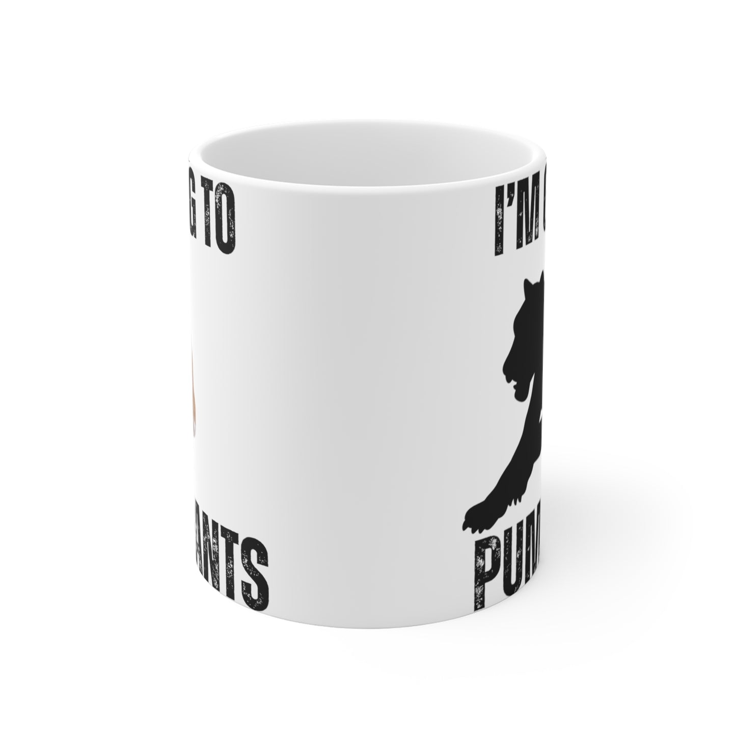 Funny Animal Mug Funny Coffee Mug gift for Him, Pun Coffee Cup, Joke Mug I'm Going to Puma Pants Funny Joke gift Funny Mug for Friend gifts