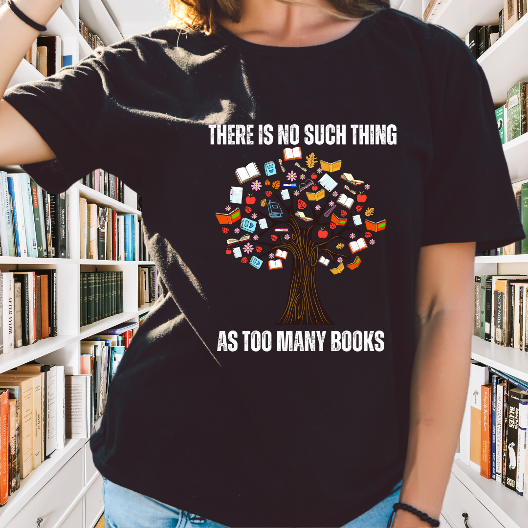 Book Lover Shirt for Reader gift for Library gifts There's No Such Thing As Too Many Books T-shirt Reading Tree Shirt for Nature Lover