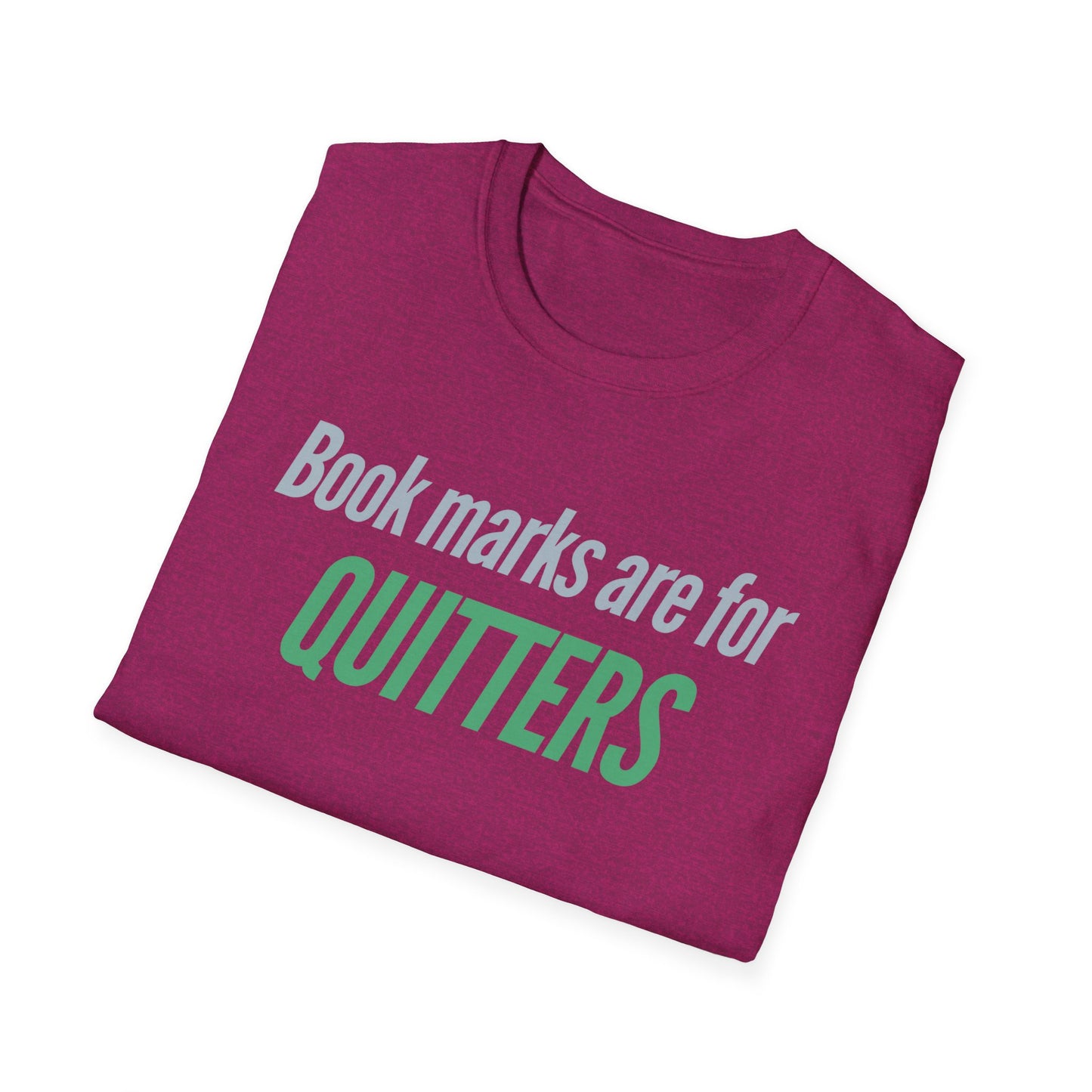 Reading Shirt for Reading Lover gift for Book Lover T Shirt Bookmarks are for quitters T-shirt for Bookish Tees for Her gifts for Bookworms