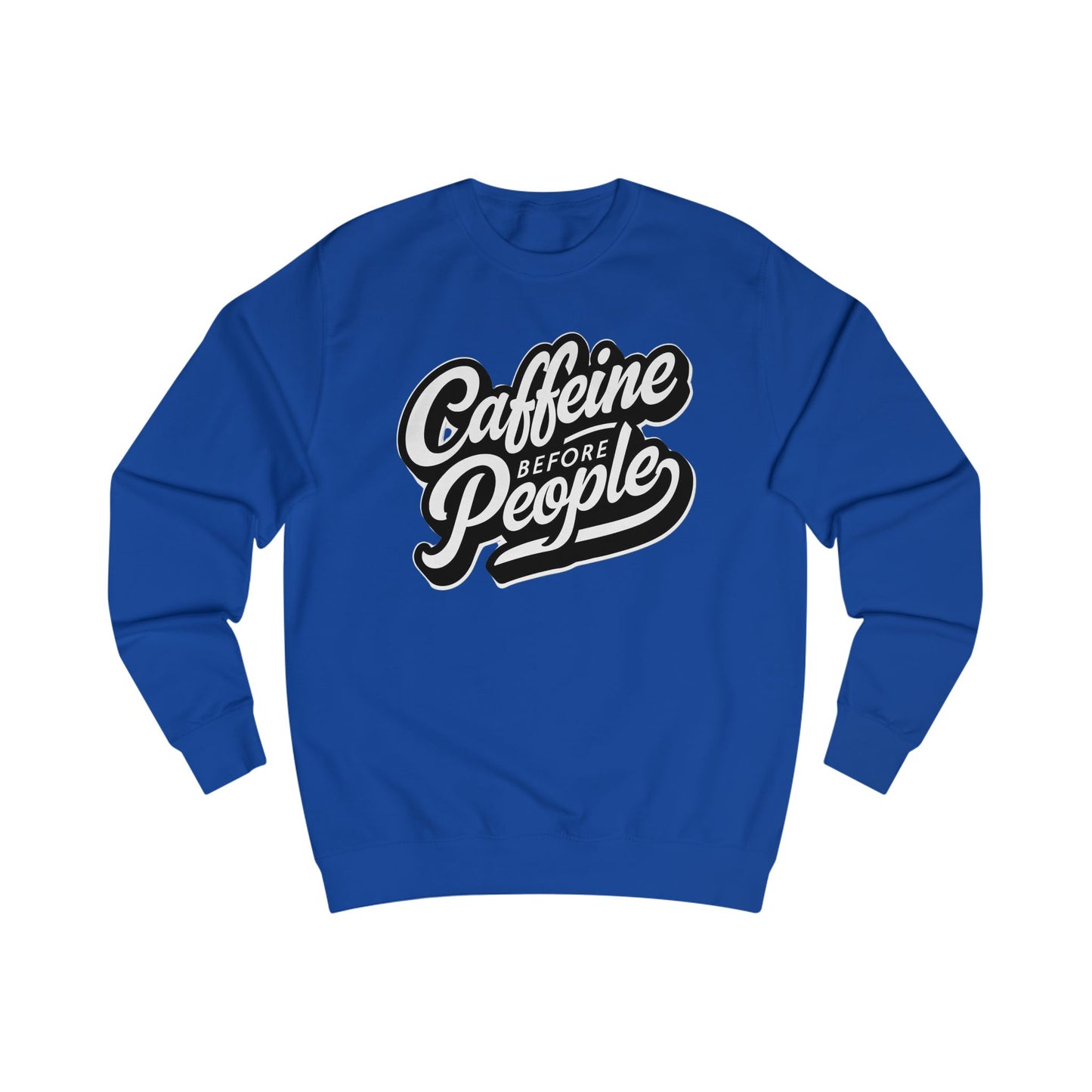 Caffeine Before People Sweatshirt for Coffee Lovers Sweatshirts Funny Coffee Sweater for Coffee Addict Shirt Coffee Addicts T Shirts