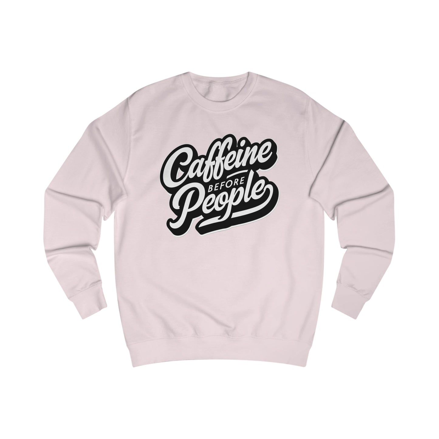 Caffeine Before People Sweatshirt for Coffee Lovers Sweatshirts Funny Coffee Sweater for Coffee Addict Shirt Coffee Addicts T Shirts