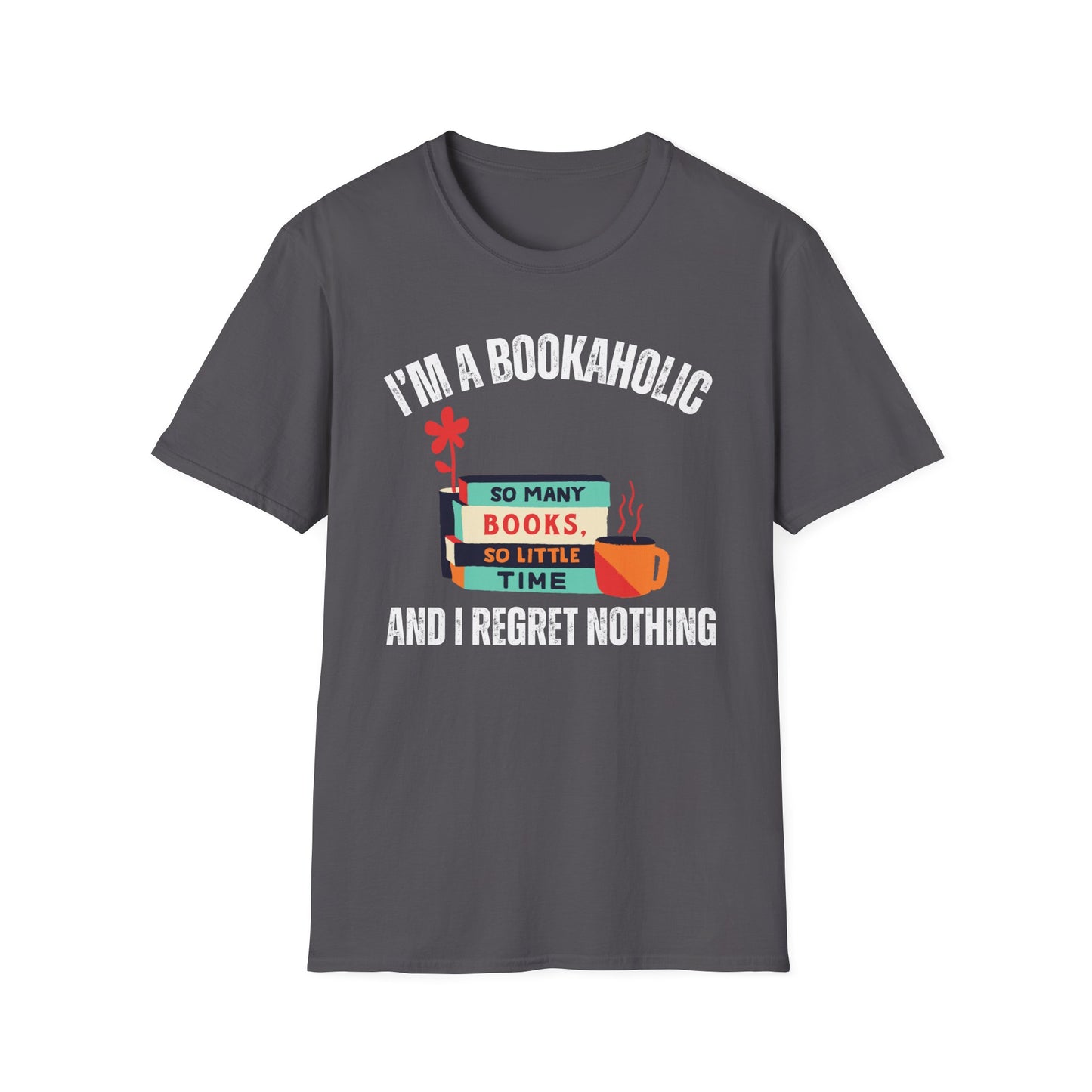 Bookaholic Funny Reading Unisex Softstyle T-Shirt, Book Addict Tee, Too Many Books So Little Time Shirt