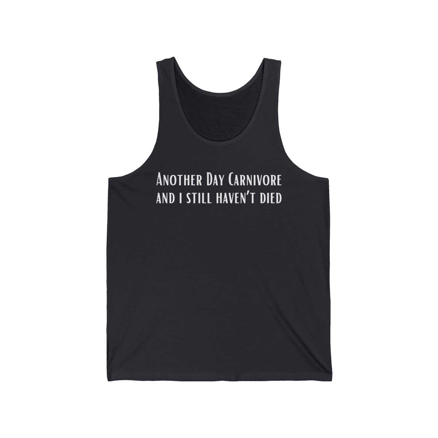 Another Day Carnivore and I Still Haven't Died Tank Top for Carnivore Diet gift for Grilling Tank Tops for Working Out gifts for Him gift