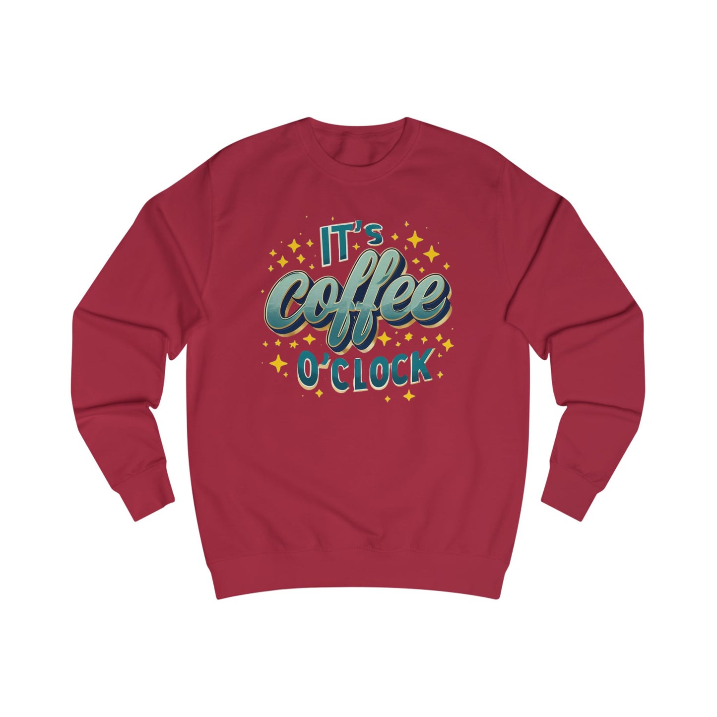Coffee Time Sweatshirts It's Coffee O Clock Sweatshirts for Coffee Lover gift ideas for Caffeine Lovers gifts Coffee Enthusiast Barista