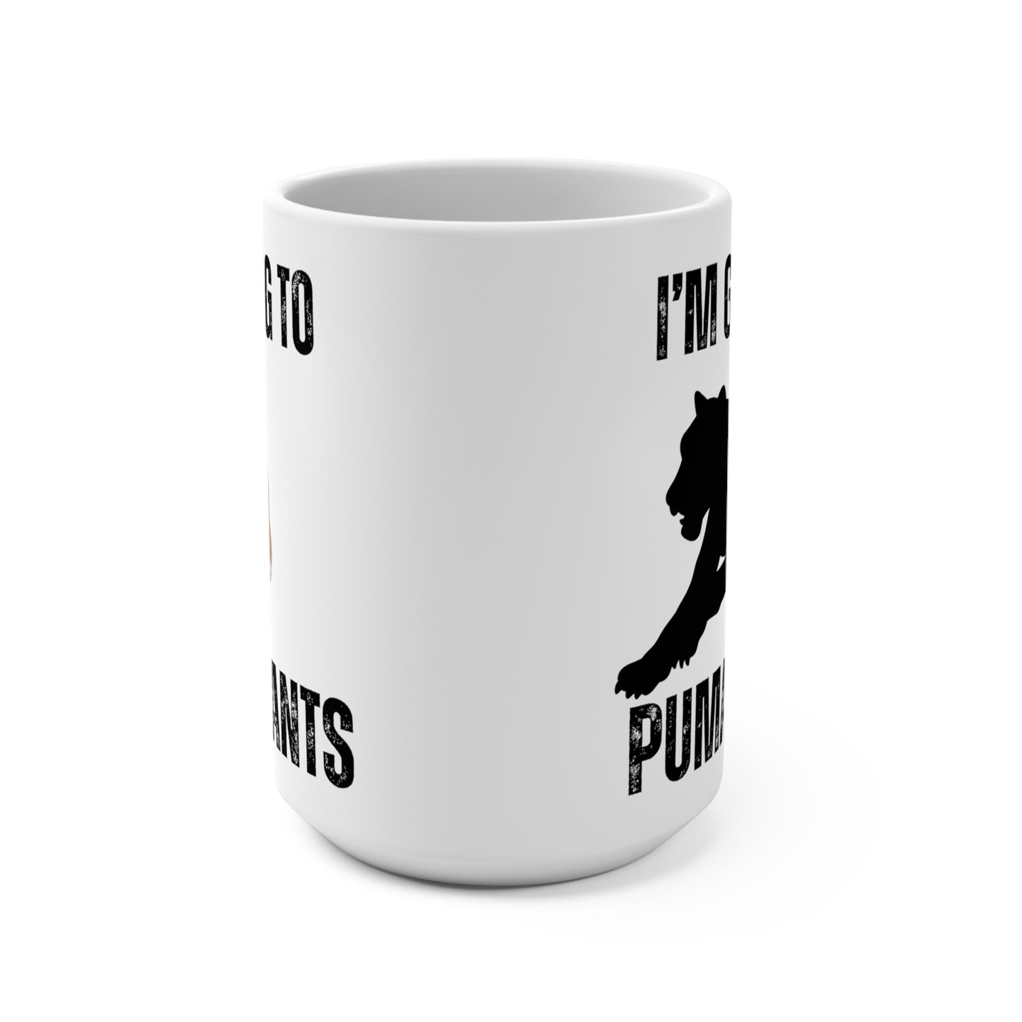 Funny Animal Mug Funny Coffee Mug gift for Him, Pun Coffee Cup, Joke Mug I'm Going to Puma Pants