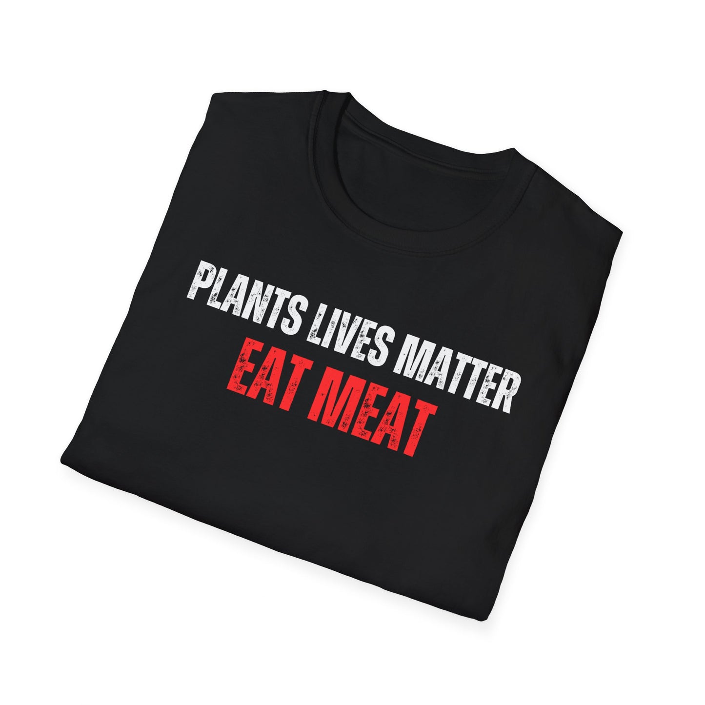 Funny Carnivore T Shirt for Carnivore Diet gifts for Him gift for Her T-shirts for Meat Lovers gift Plants Lives Matter EAT MEAT Shirts