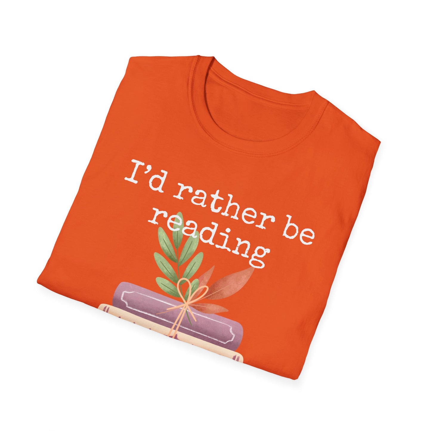 I'd Rather Be Reading T Shirt for Book Lover Tshirt for Reading Lover gift ideas for Christmas present for Bookworm Shirt for Nerd gifts