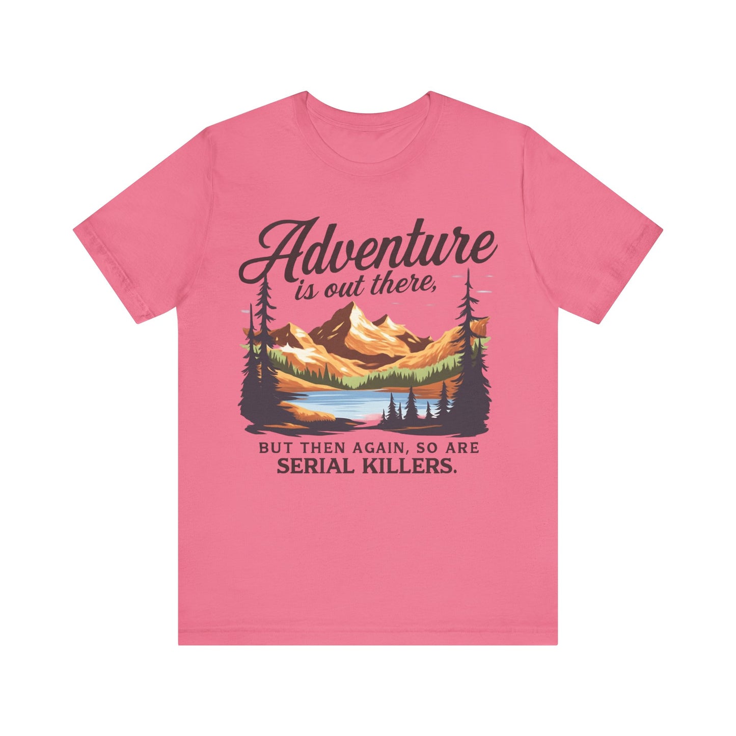 Adventure is Out There Unisex Tee, Murder Mystery Shirt Wanderlust Shirt, Outdoor Graphic Tee, Traveler Gift, Nature Lover Top