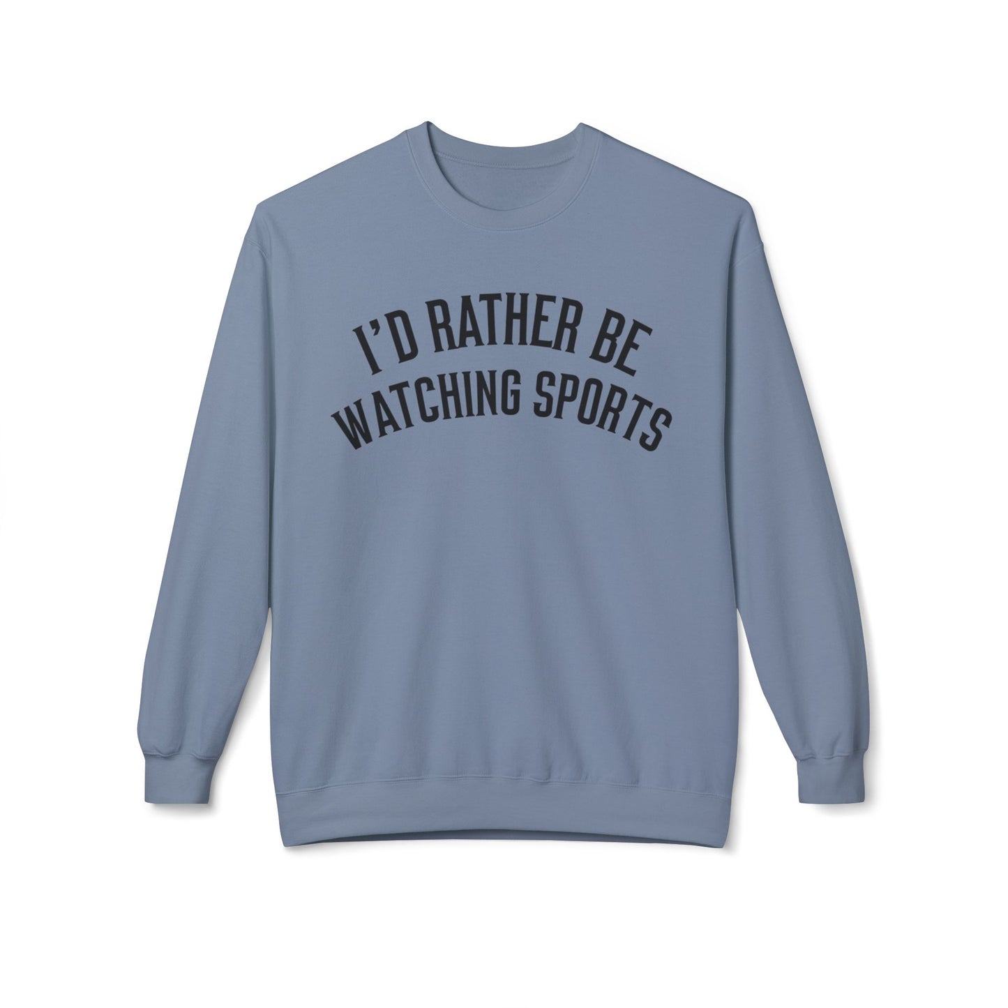 I'd Rather Be Watching Sports Sweatshirt for Sports Lover gifts for Sporty girl gift ideas for Mens Sweatshirts for Christmas presents men